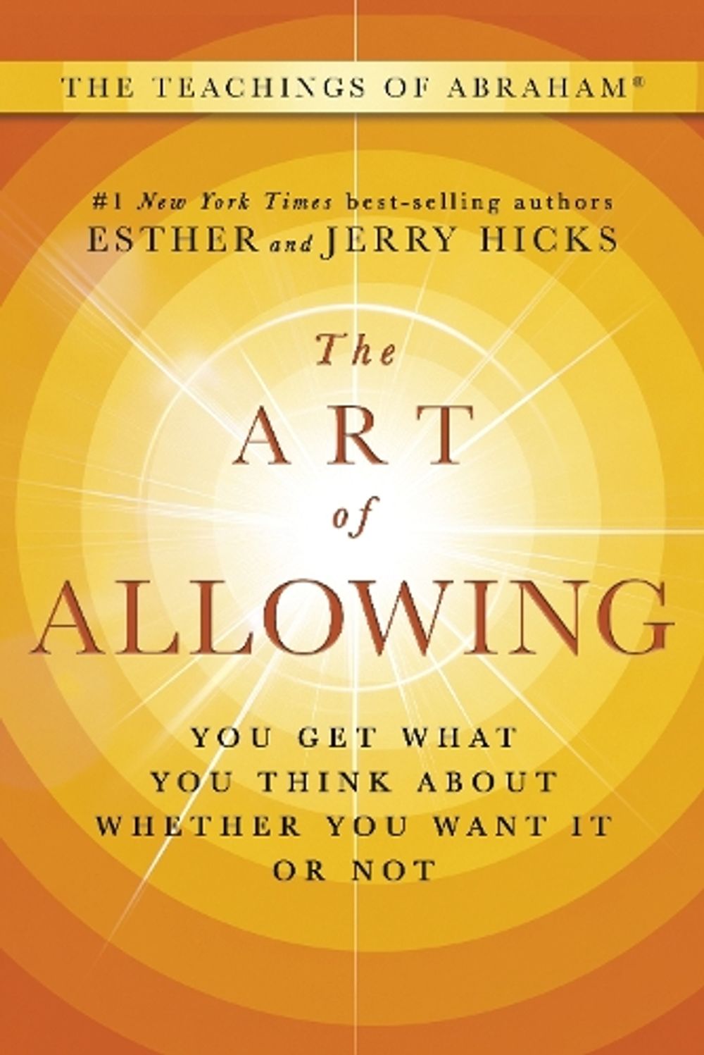 The Art of Allowing by Esther Hicks with Abraham and Jerry Hicks - ISBN: 9798318606052
