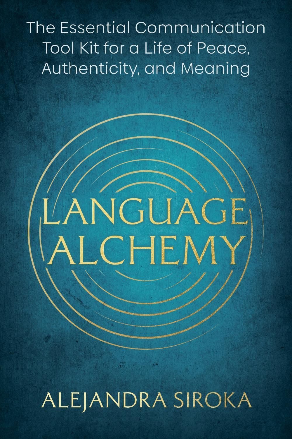 Language Alchemy by Alejandra Siroka - ISBN: 9798318617546