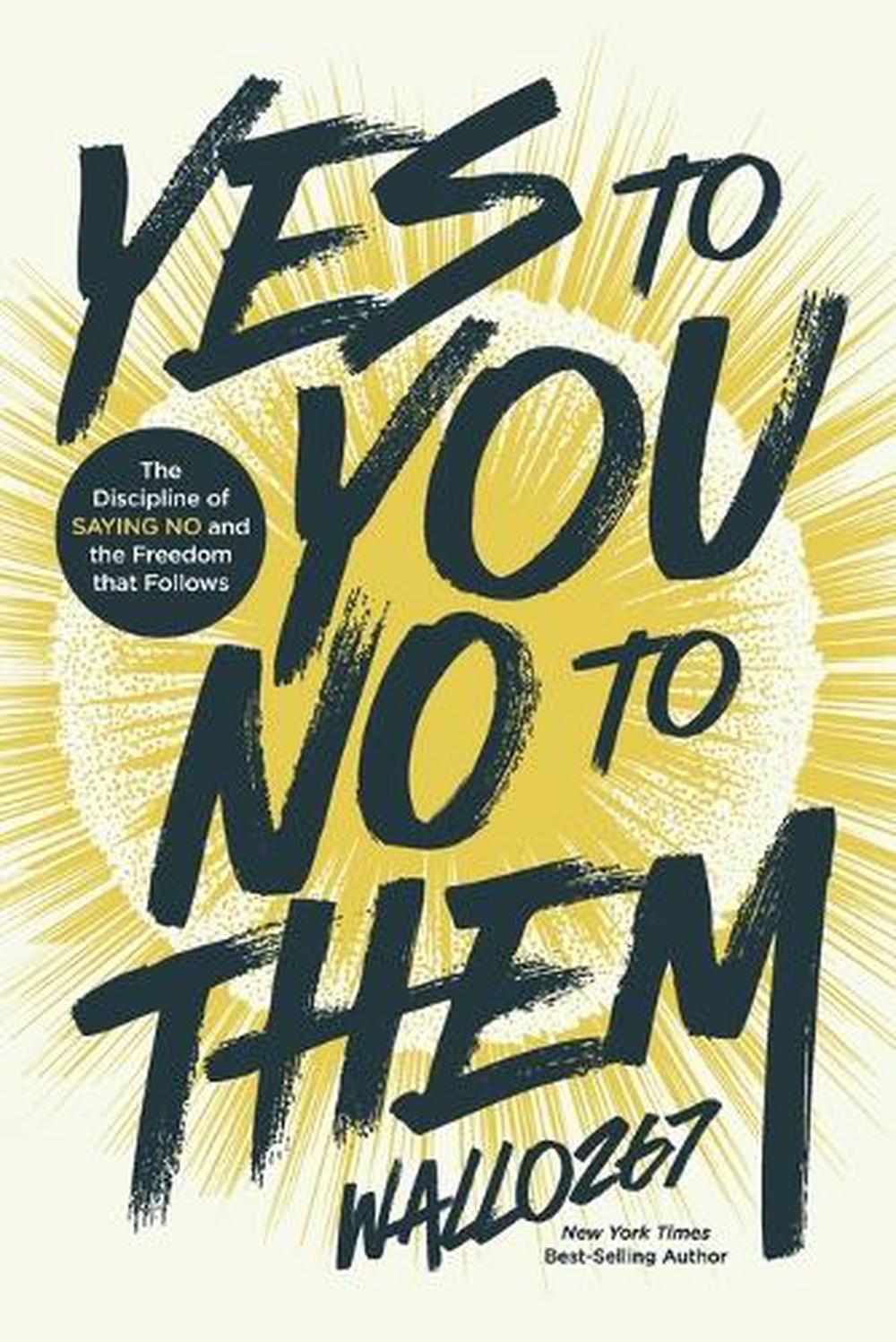 Yes to You, No to Them by Wallo267 - ISBN: 9798318617652
