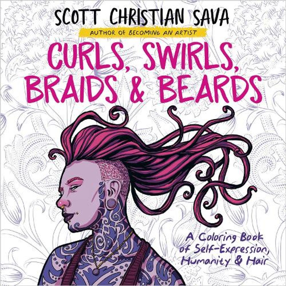 Curls, Swirls, Braids & Beards by Scott Christian Sava - ISBN: 9798318617904