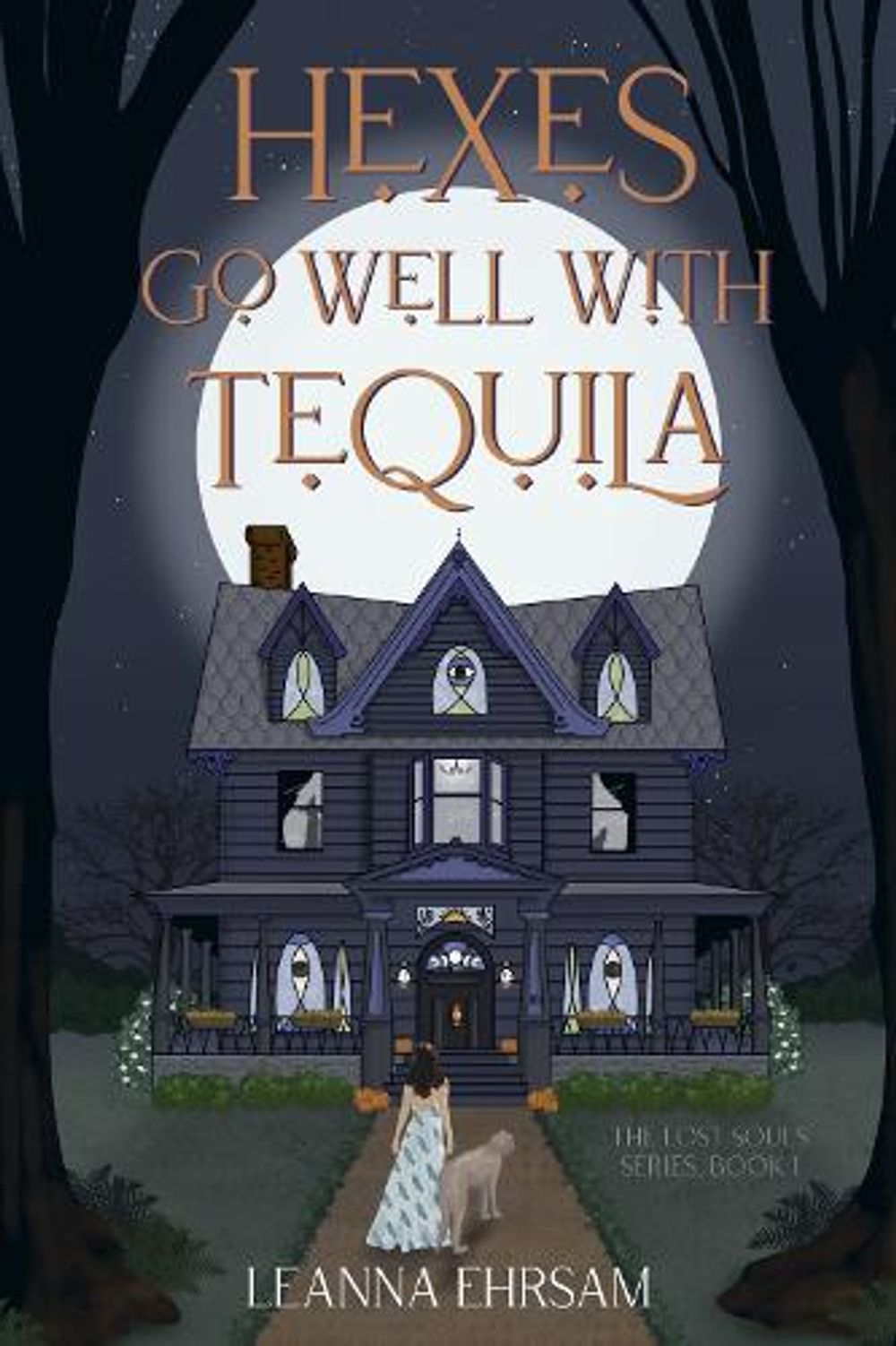 Hexes Go Well with Tequila (The Lost Souls Series, Book 1) by LeAnna Ehrsam - ISBN: 9798318618130