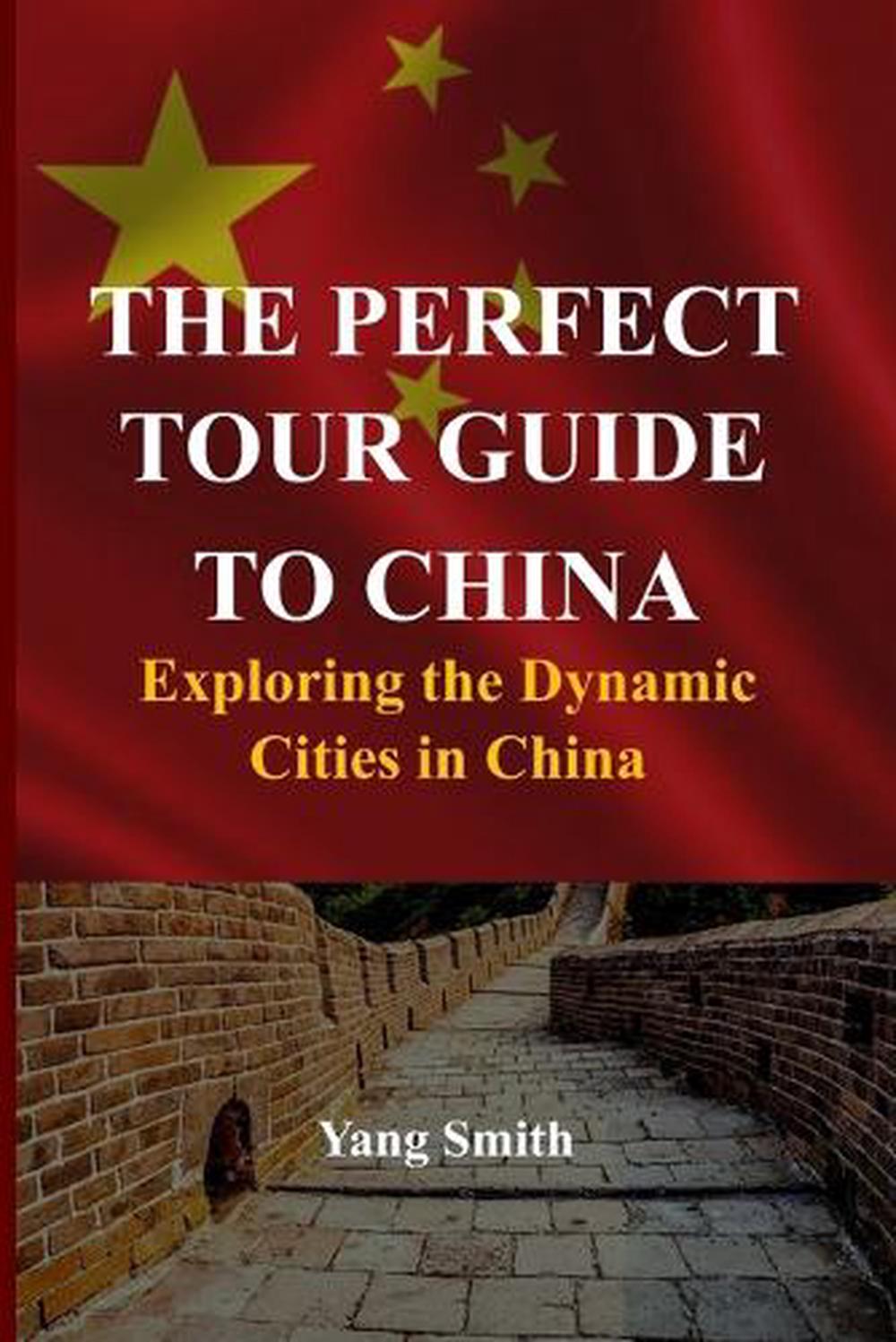 The Perfect Tour Guide to China, 9798322396215