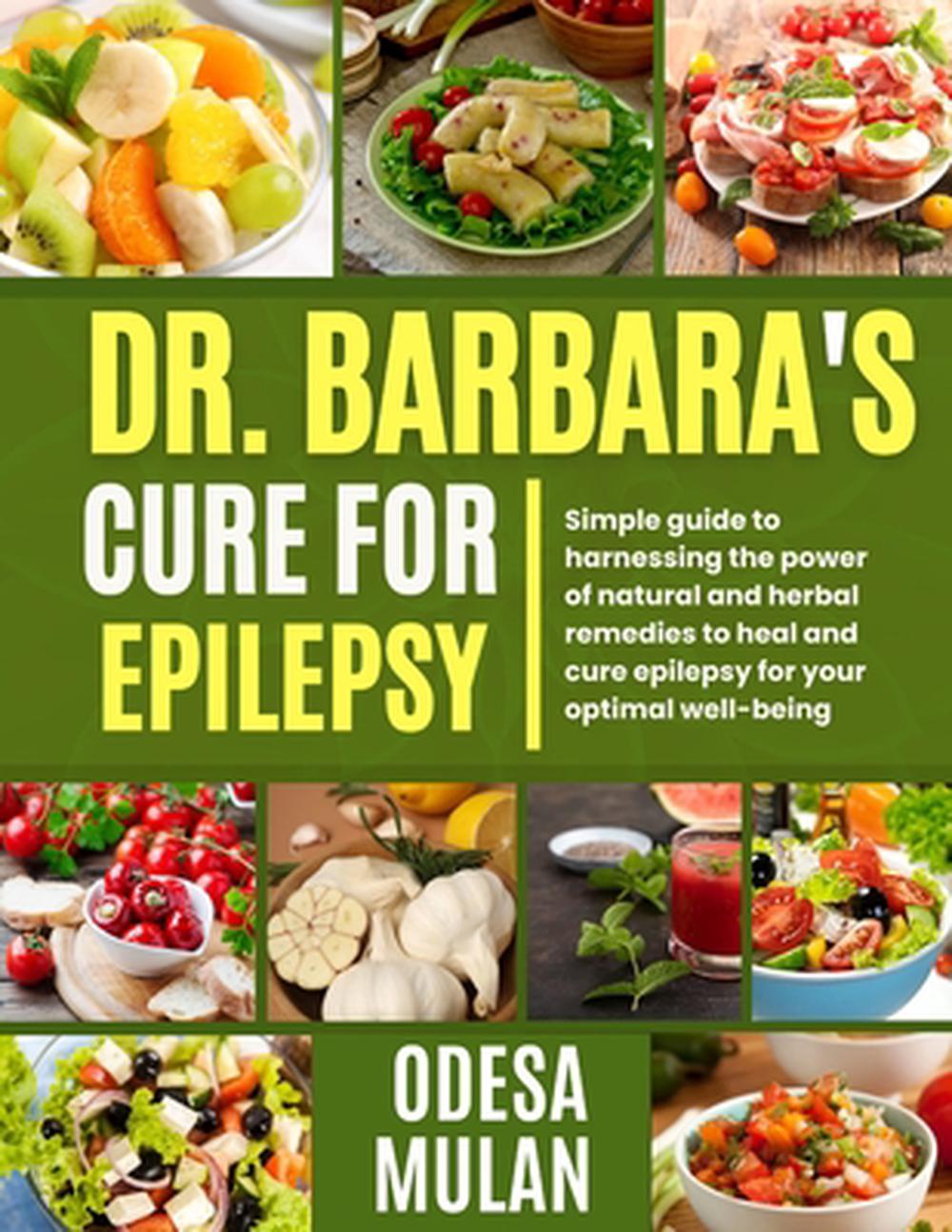 Dr. Barbara's Cure for Epilepsy, 9798327315655