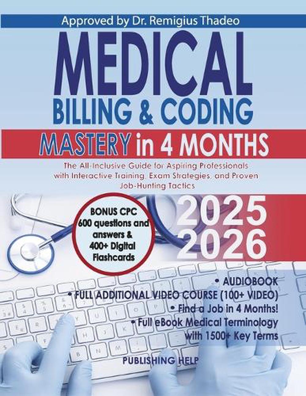 Medical Billing & Coding Mastery in 4 Months, 9798327456310