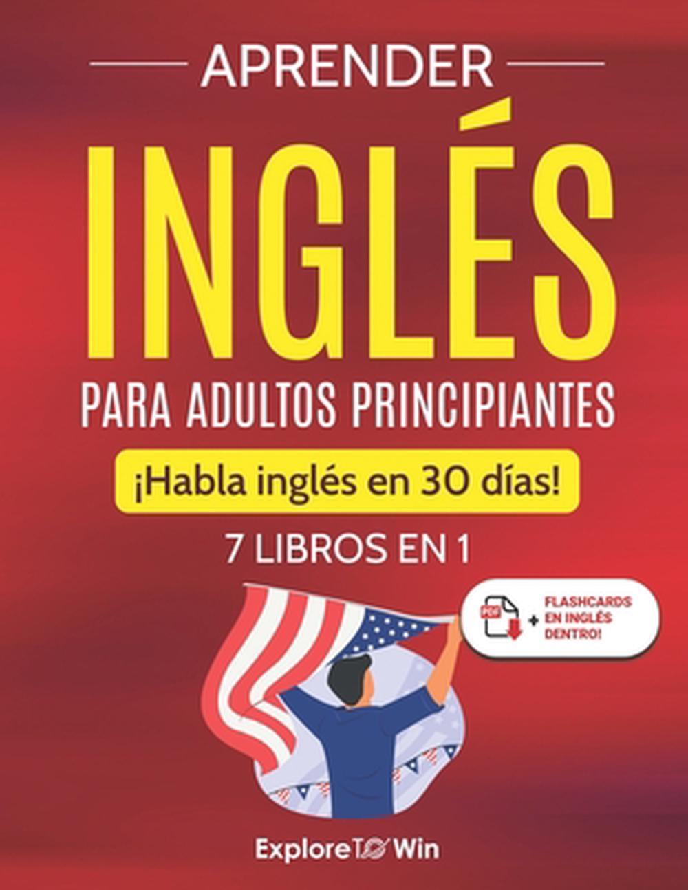 Aprender inglés para adultos principiantes, 9798327688445