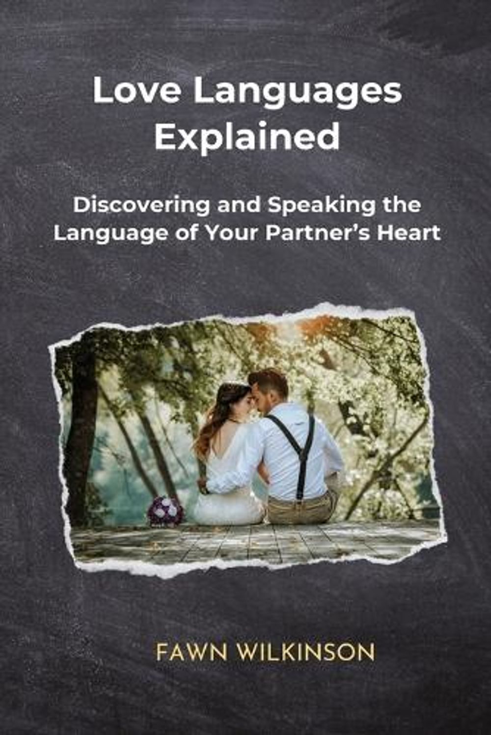 Love Languages Explained by Fawn Wilkinson, Paperback, 9798330265282 ...
