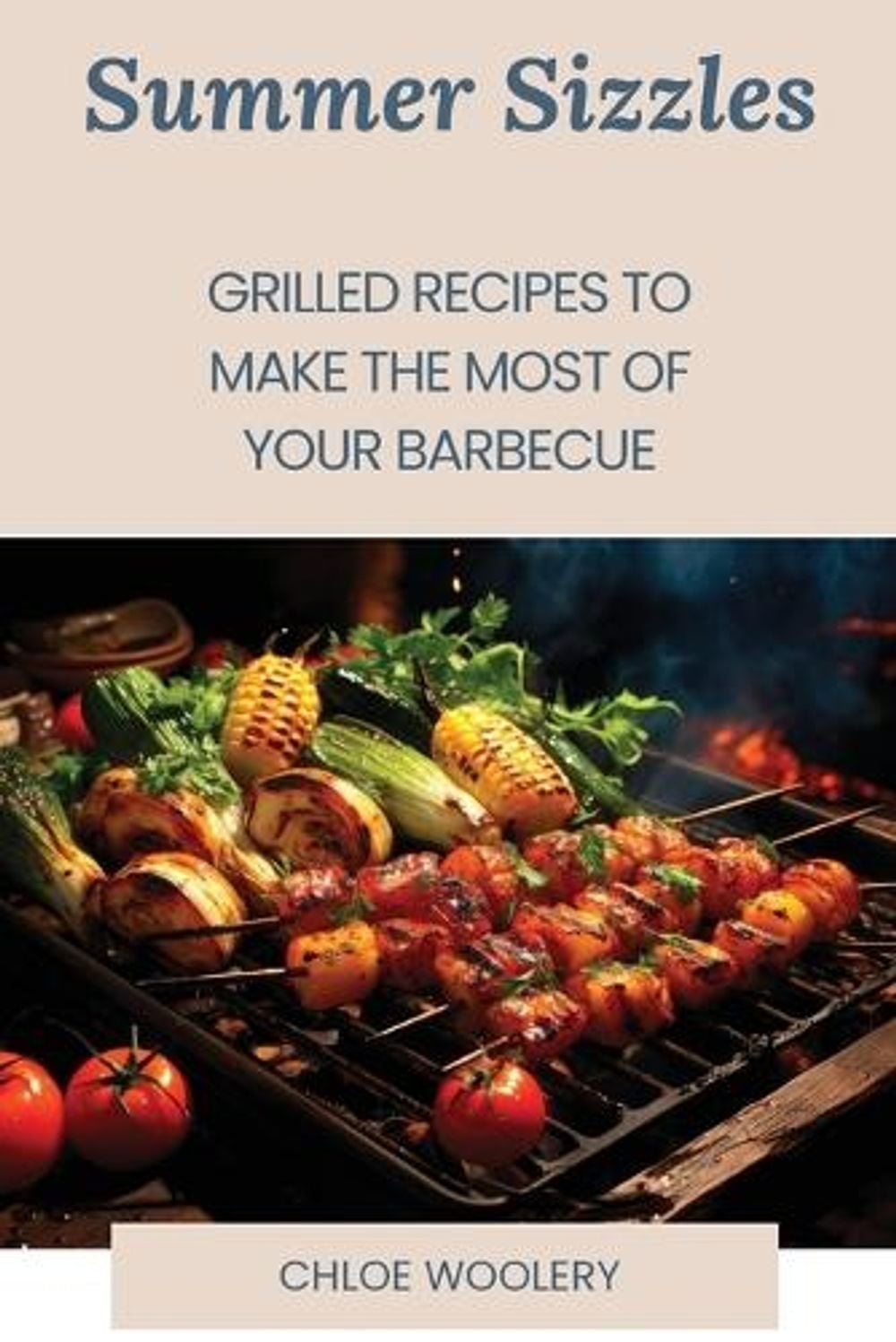 Summer Sizzles by Chloe Woolery - ISBN: 9798330301539