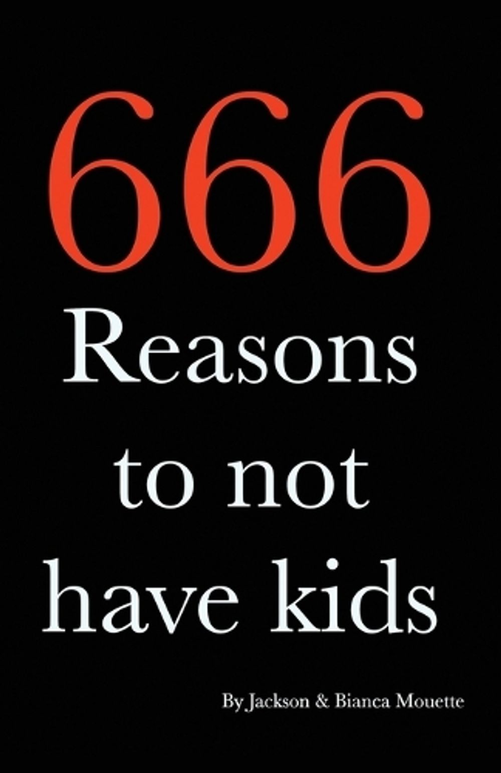 666 Reasons to NOT Have Kids by Jason Messner, Paperback, 9798330309269 ...
