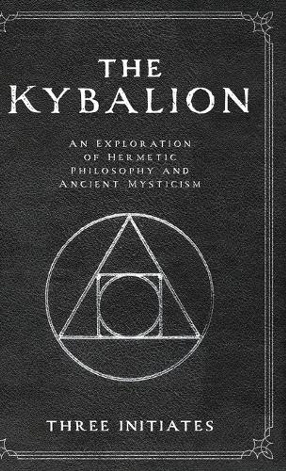The Kybalion by Three Initiates - ISBN: 9798330358304