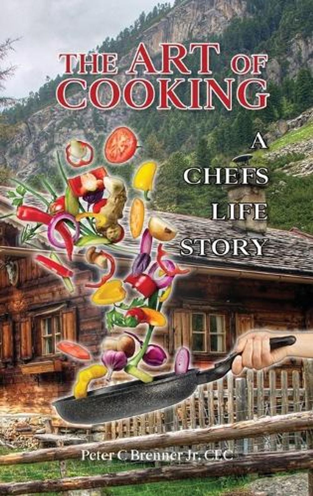 The Art of Cooking by Peter C. Brenner - ISBN: 9798330365371