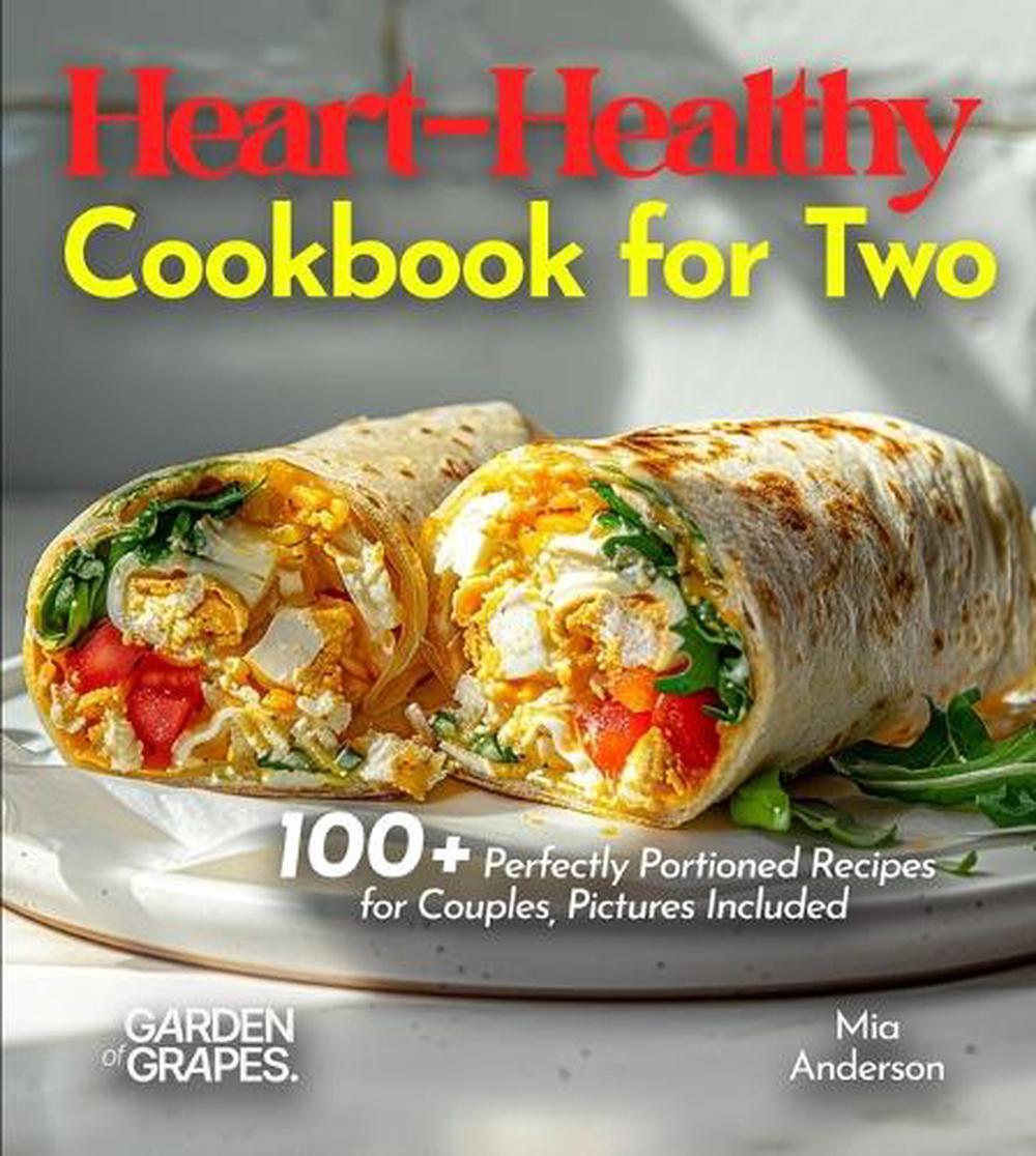 Heart-Healthy Cookbook for Two by Billie Lucas - ISBN: 9798330373468