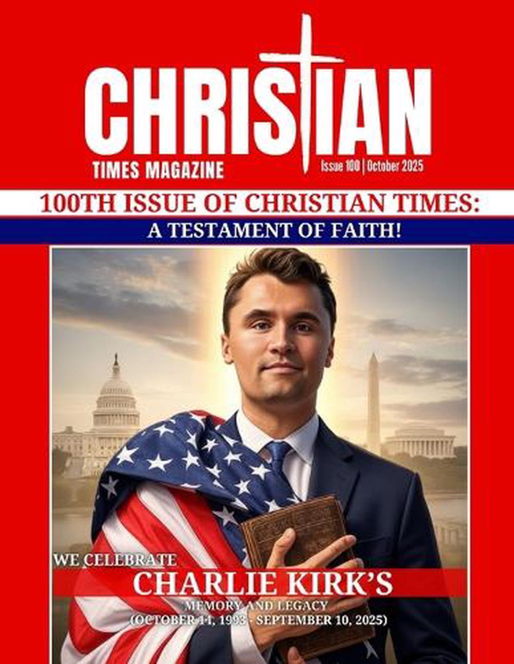 Christian Times Magazine Issue 100 by Christian Times Magazine - ISBN: 9798330473052
