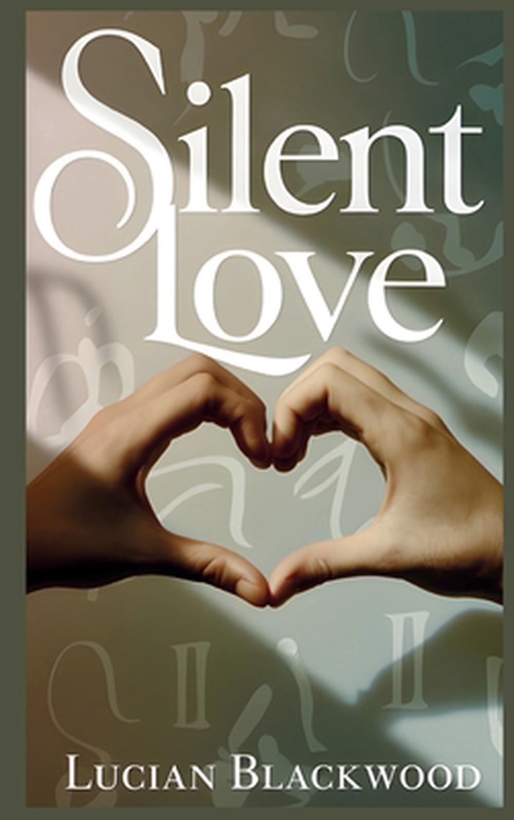 Silent Love by Lucian Blackwood - ISBN: 9798330531905