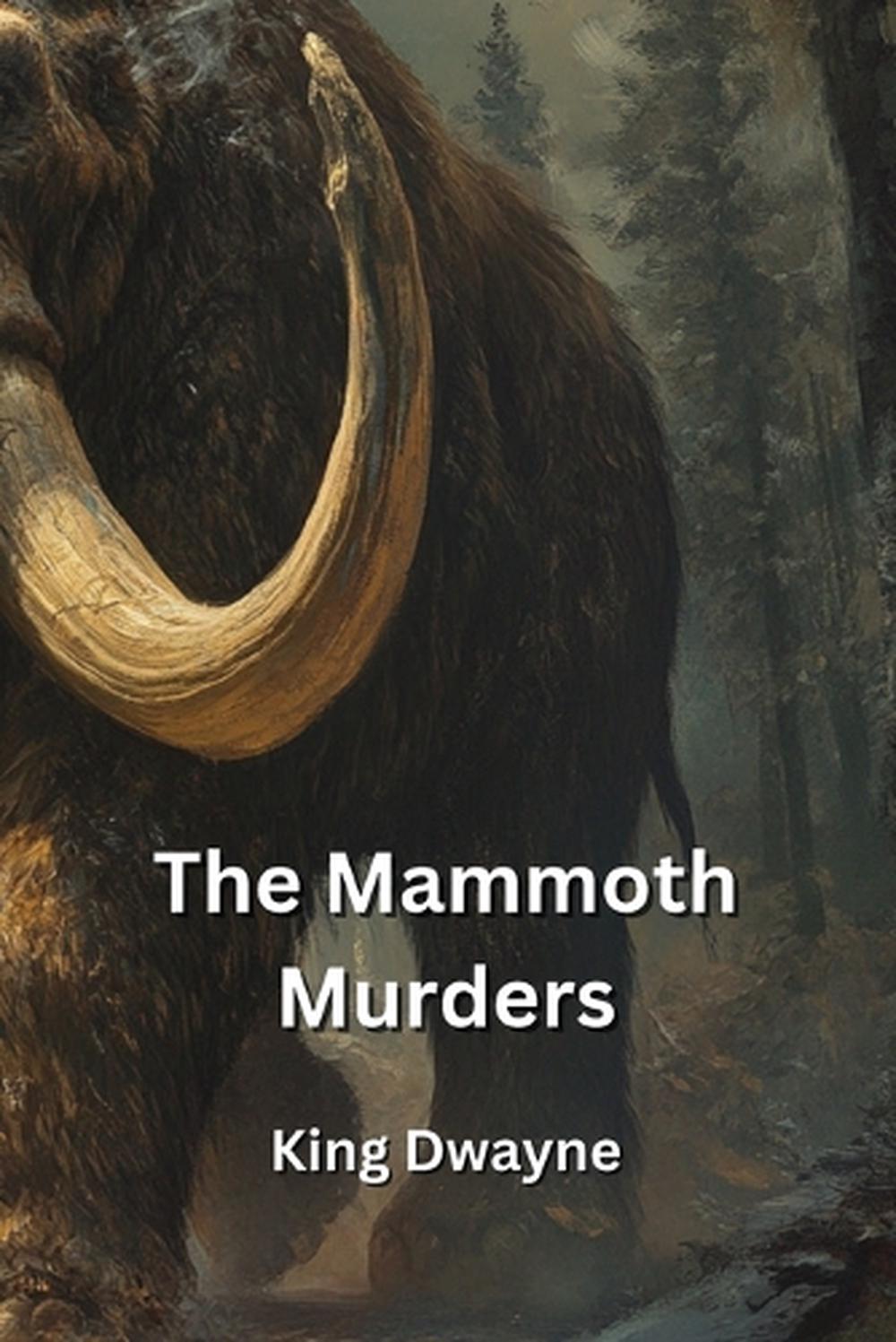 The Mammoth Murders, 9798330670970