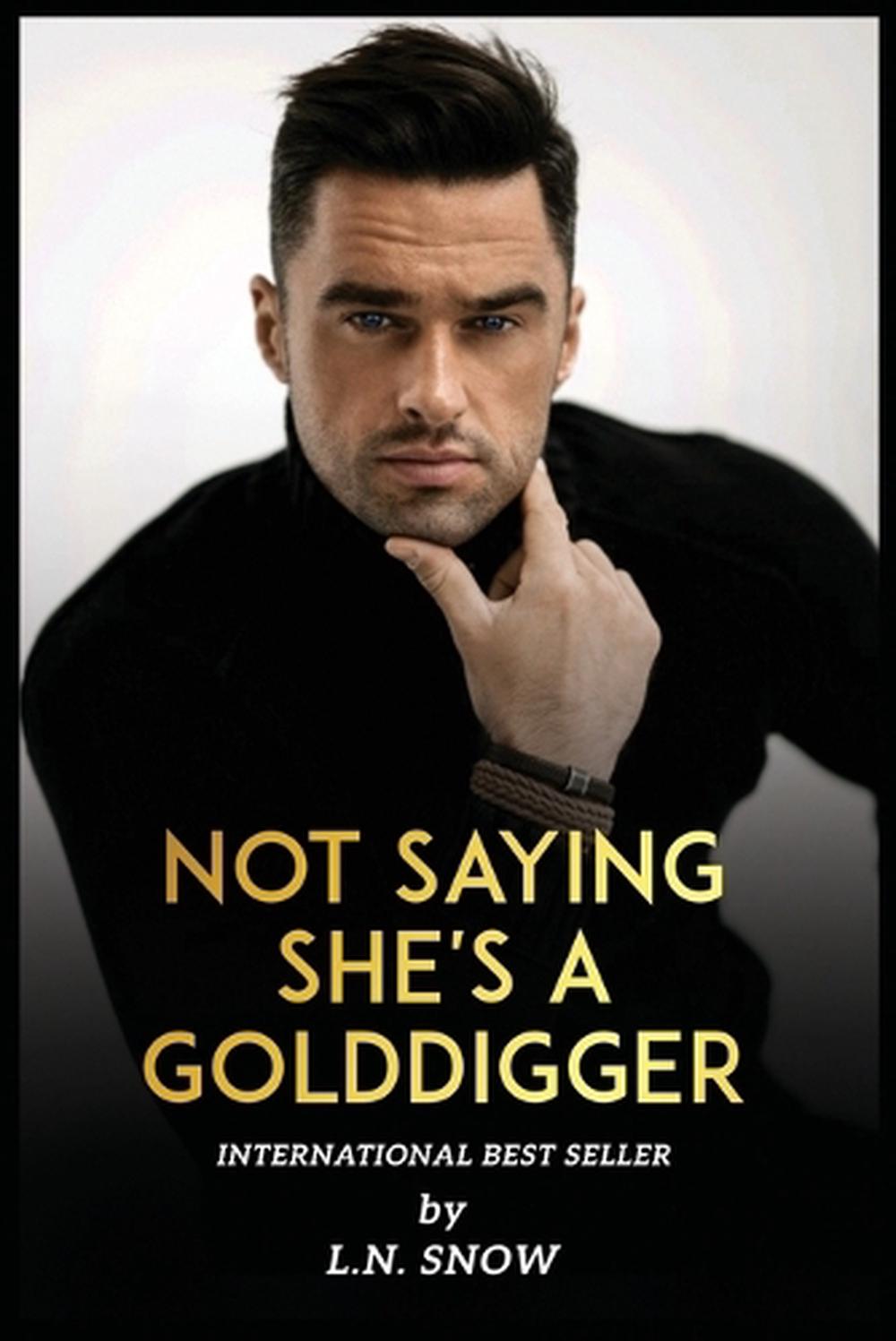 Laura-Nicole Snow New Book Not Saying She's A Golddigger, 9798330672417