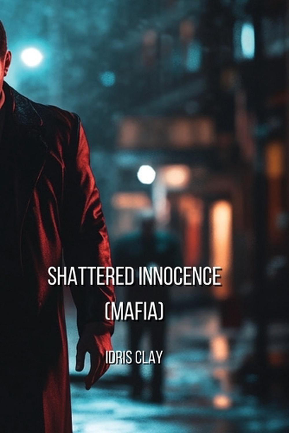 Shattered Innocence (MAFIA), 9798330682263