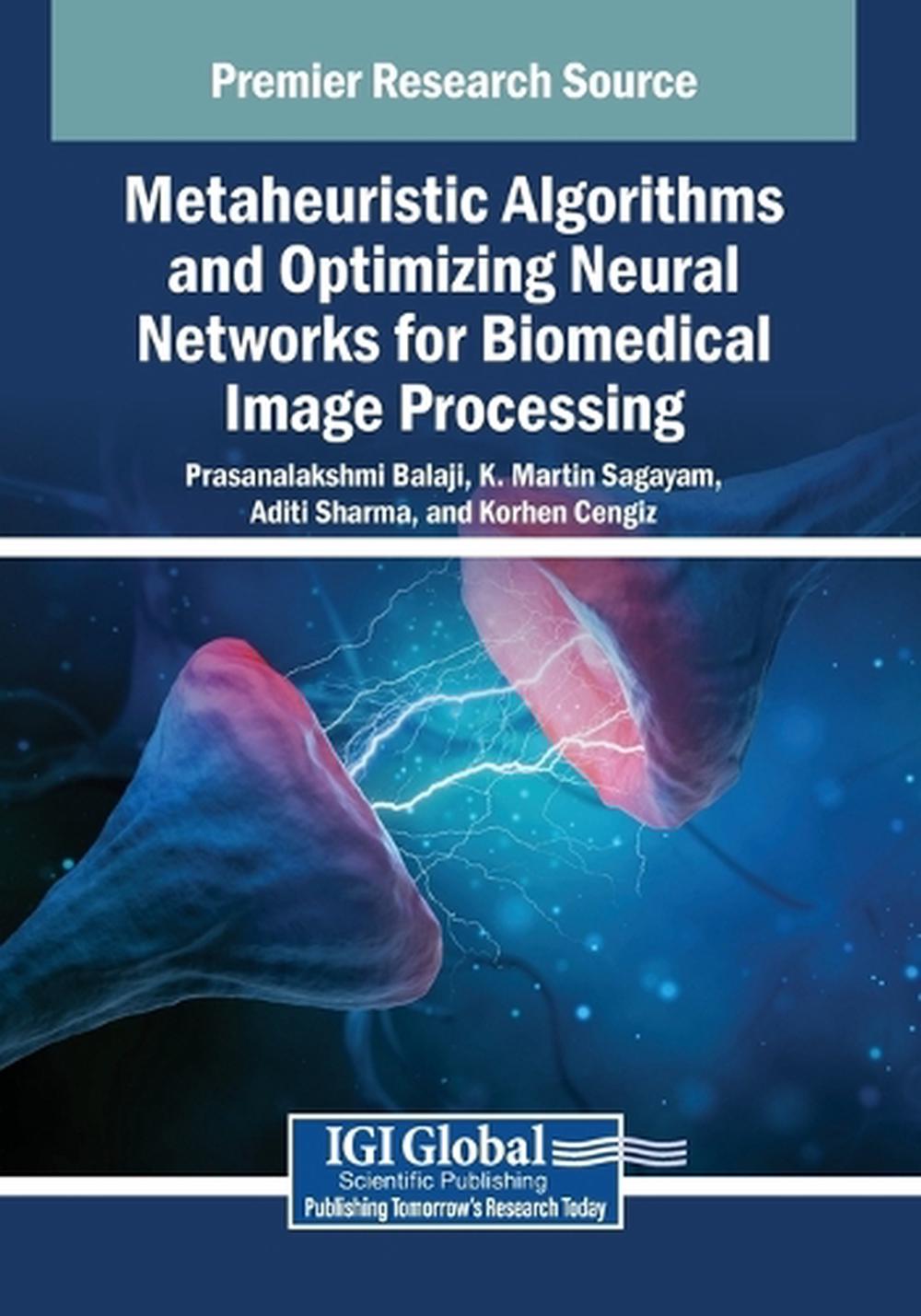 Metaheuristic Algorithms and Optimizing Neural Networks for Biomedical ...