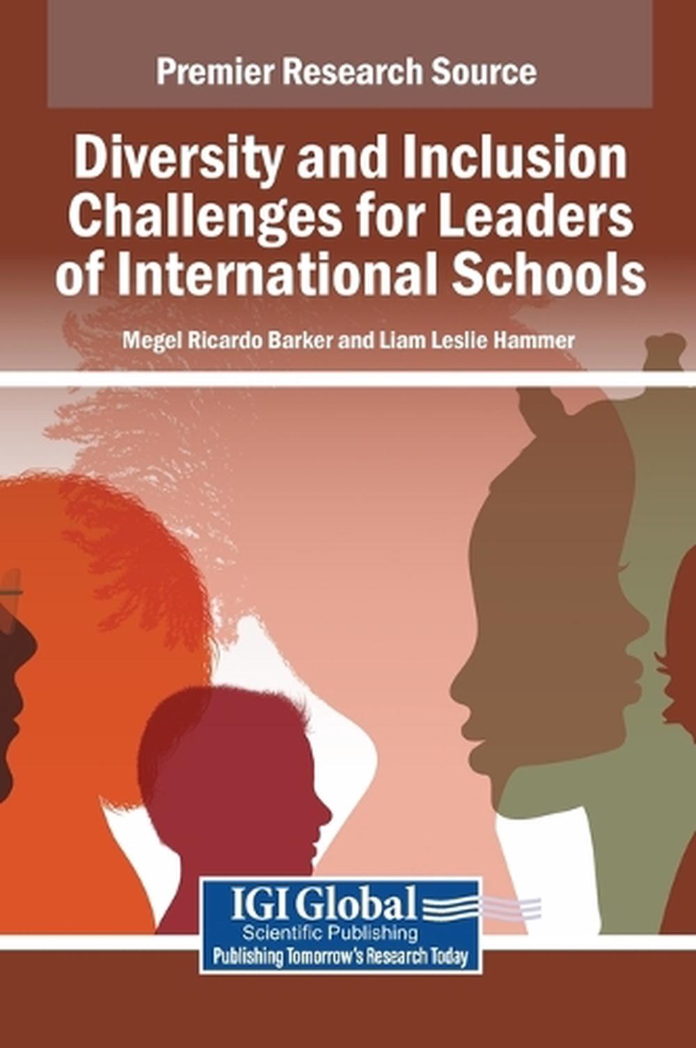 Diversity and Inclusion Challenges for Leaders of International Schools ...