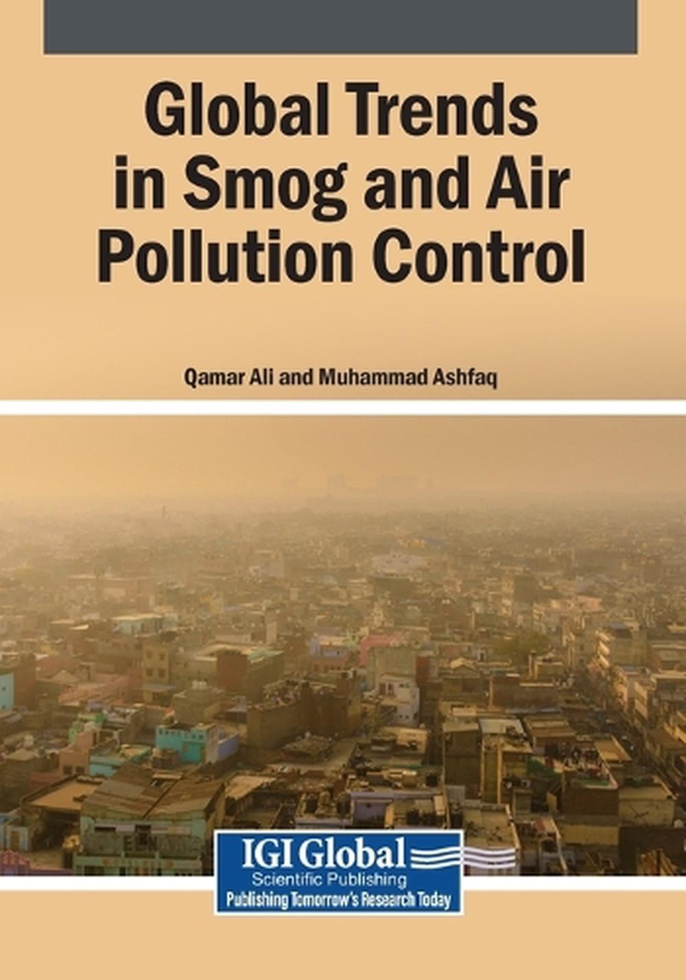 Global Trends in Smog and Air Pollution Control by Qamar Ali, Paperback ...