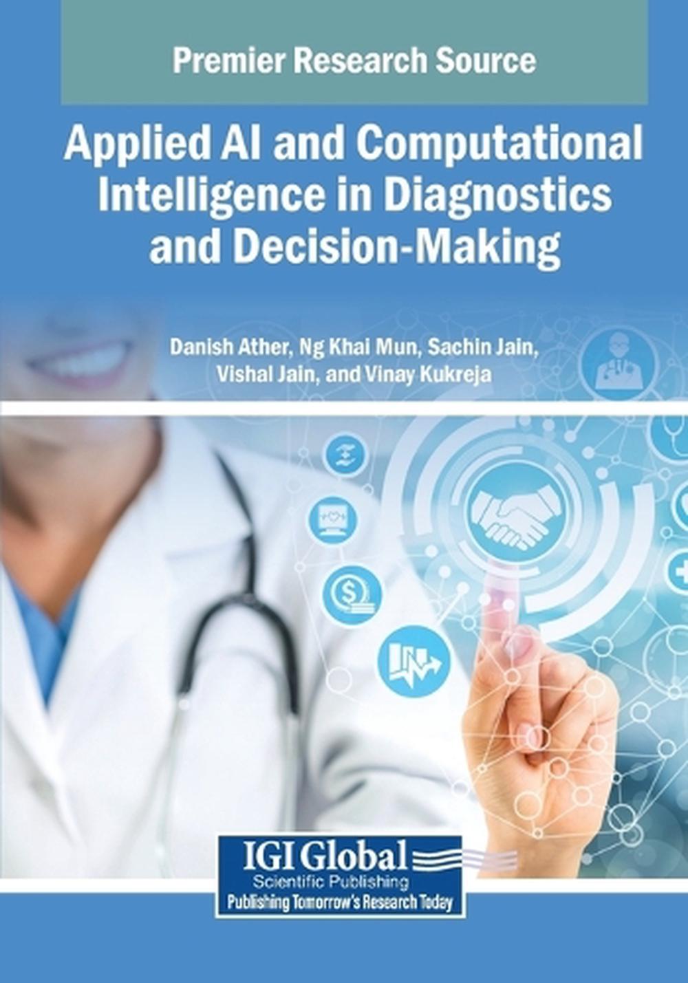 Applied AI and Computational Intelligence in Diagnostics and Decision ...