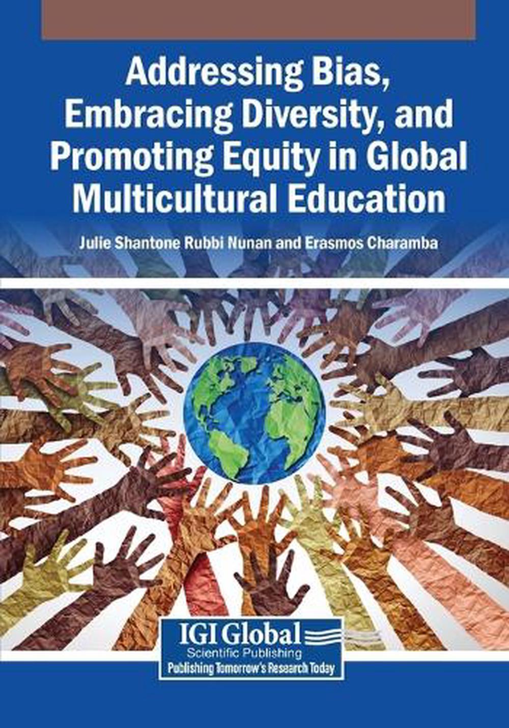 Addressing Bias, Embracing Diversity, and Promoting Equity in Global ...