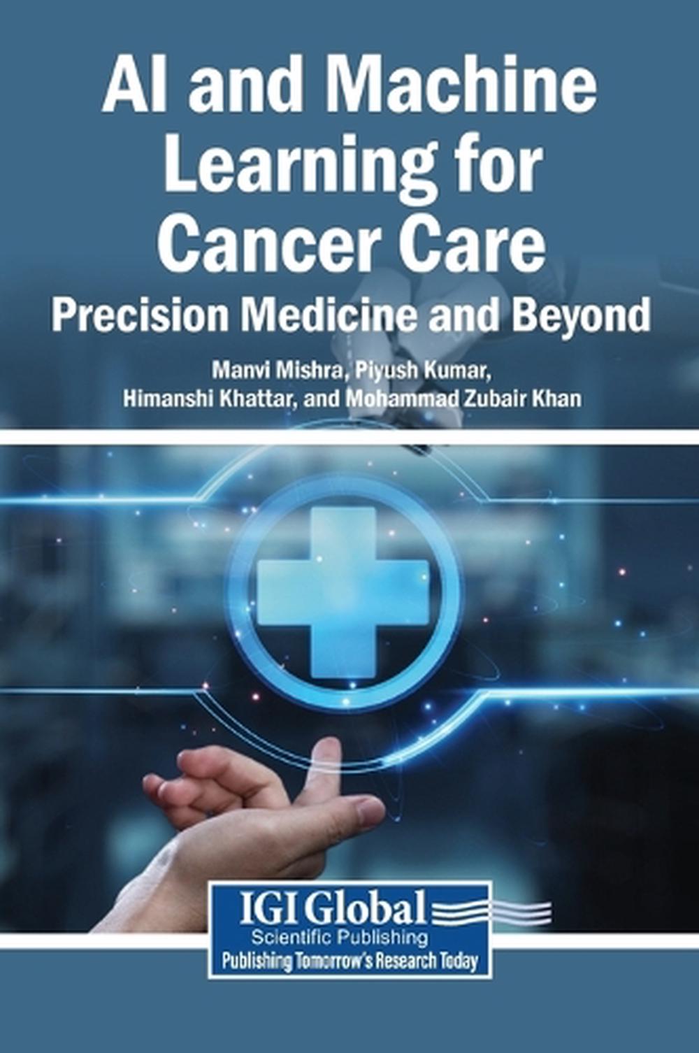 AI and Machine Learning for Cancer Care: Precision Medicine and Beyond ...