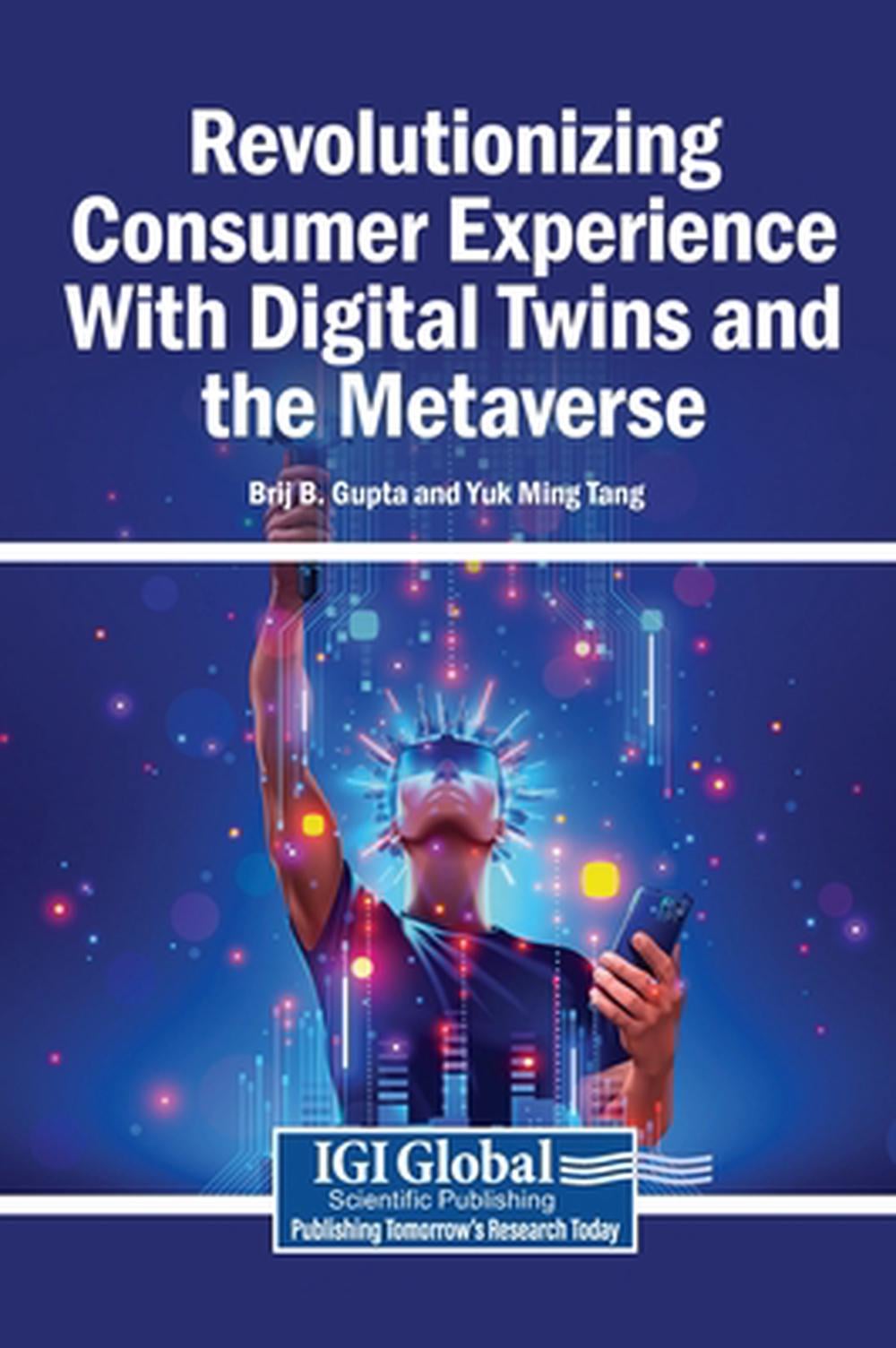Revolutionizing Consumer Experience with Digital Twins and the ...