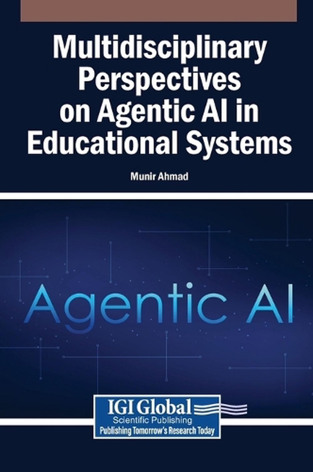 Multidisciplinary Perspectives on Agentic AI in Educational Systems by ...