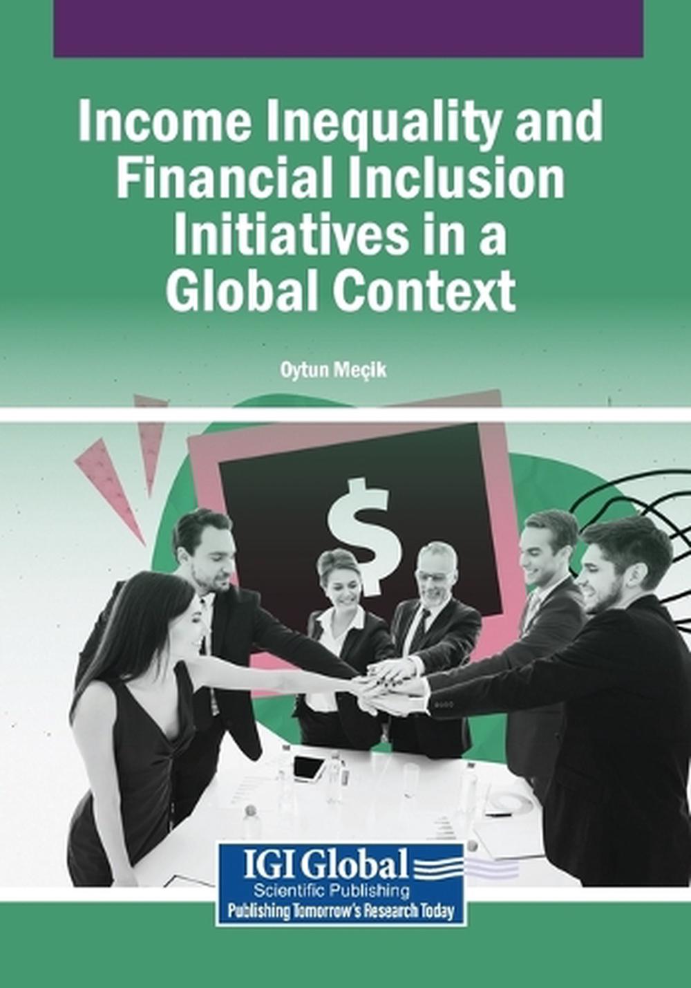 Income Inequality and Financial Inclusion Initiatives in a Global ...