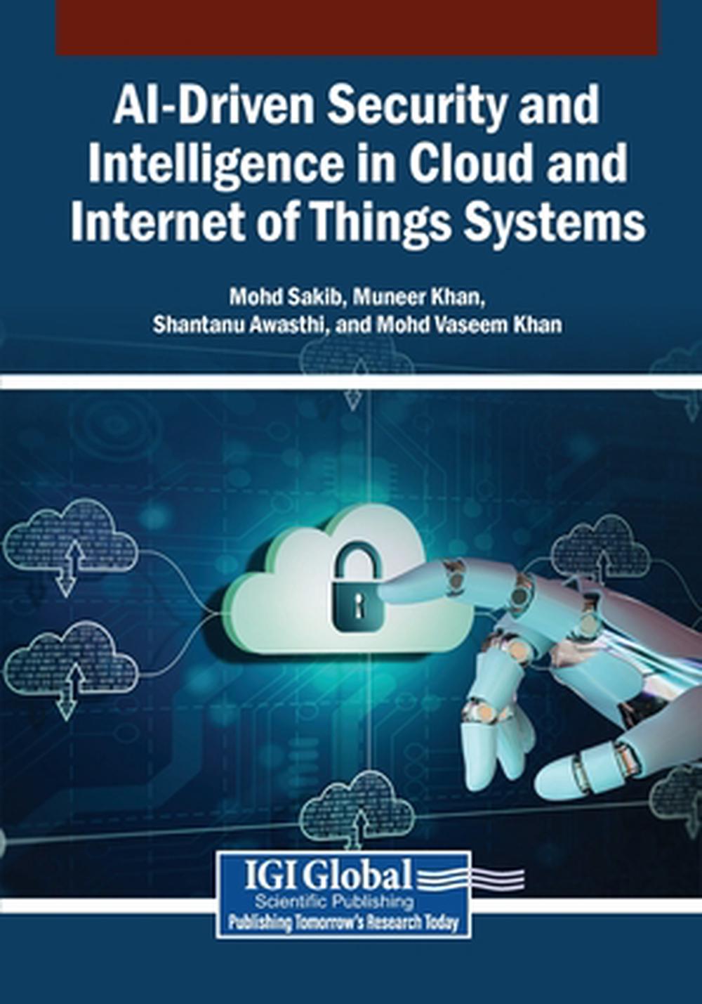 AI-Driven Security and Intelligence in Cloud and Internet of Things ...