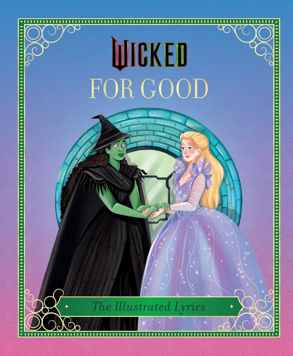 Wicked: For Good by Elena Iarussi - ISBN: 9798337400518