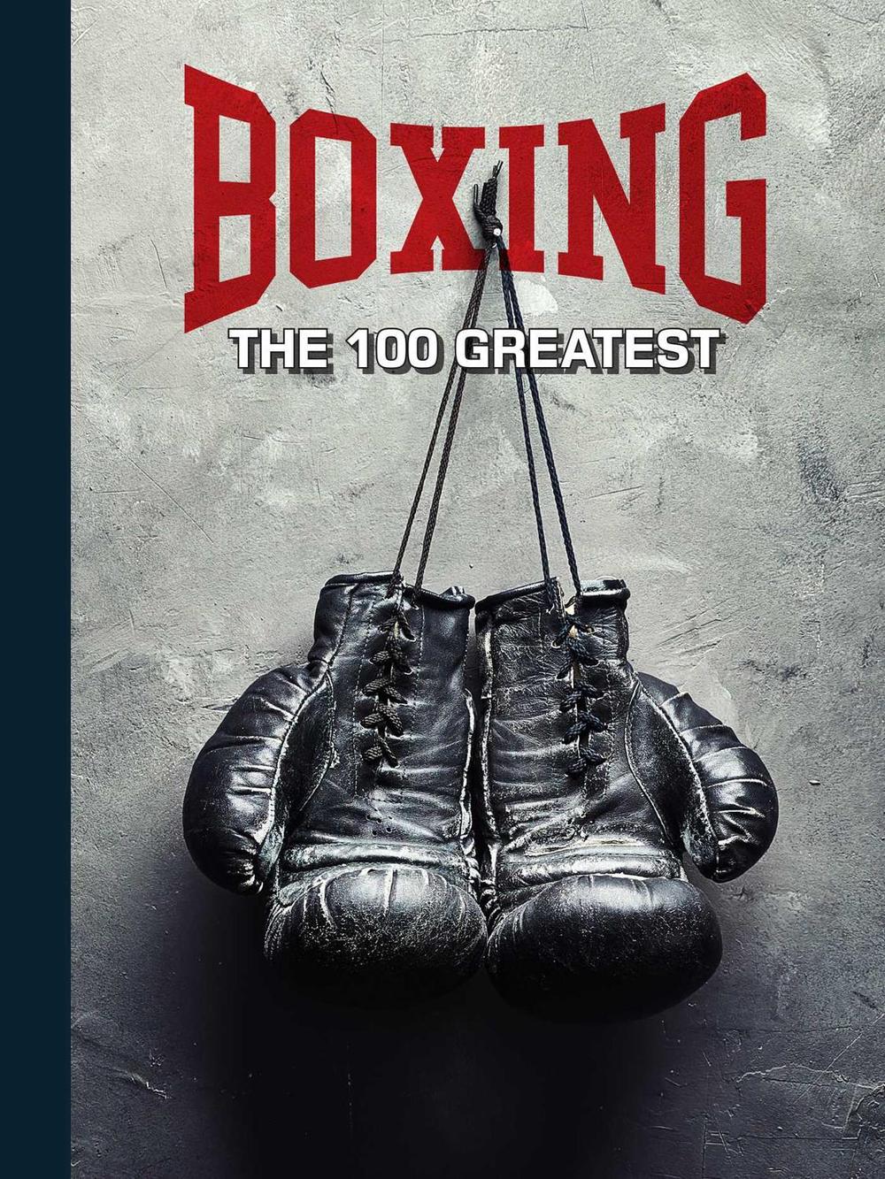 Boxing: The 100 Greatest Fighters [UK] by Thomas Gerbasi - ISBN: 9798337403014