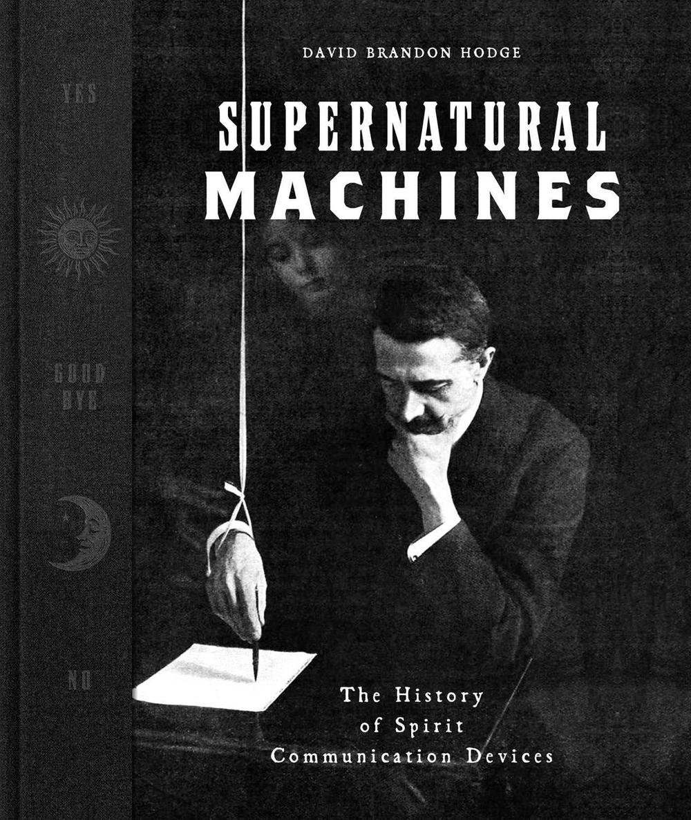 Supernatural Machines by David Brandon Hodge - ISBN: 9798337404097