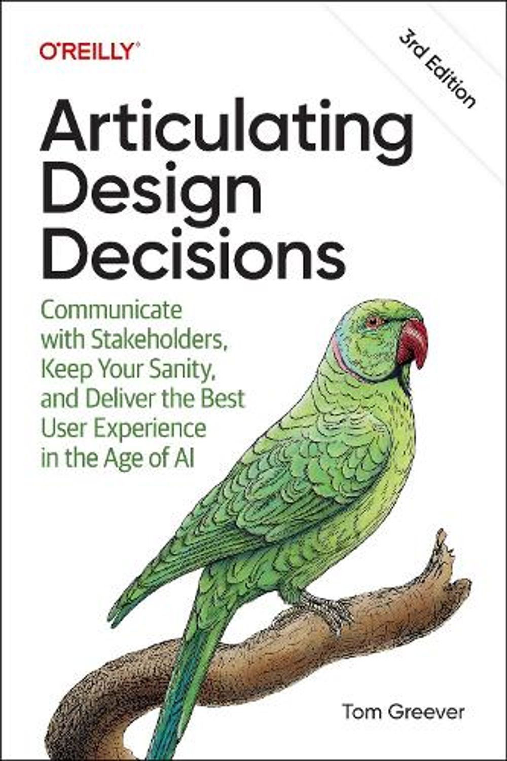 Articulating Design Decisions by Tom Greever - ISBN: 9798341673908