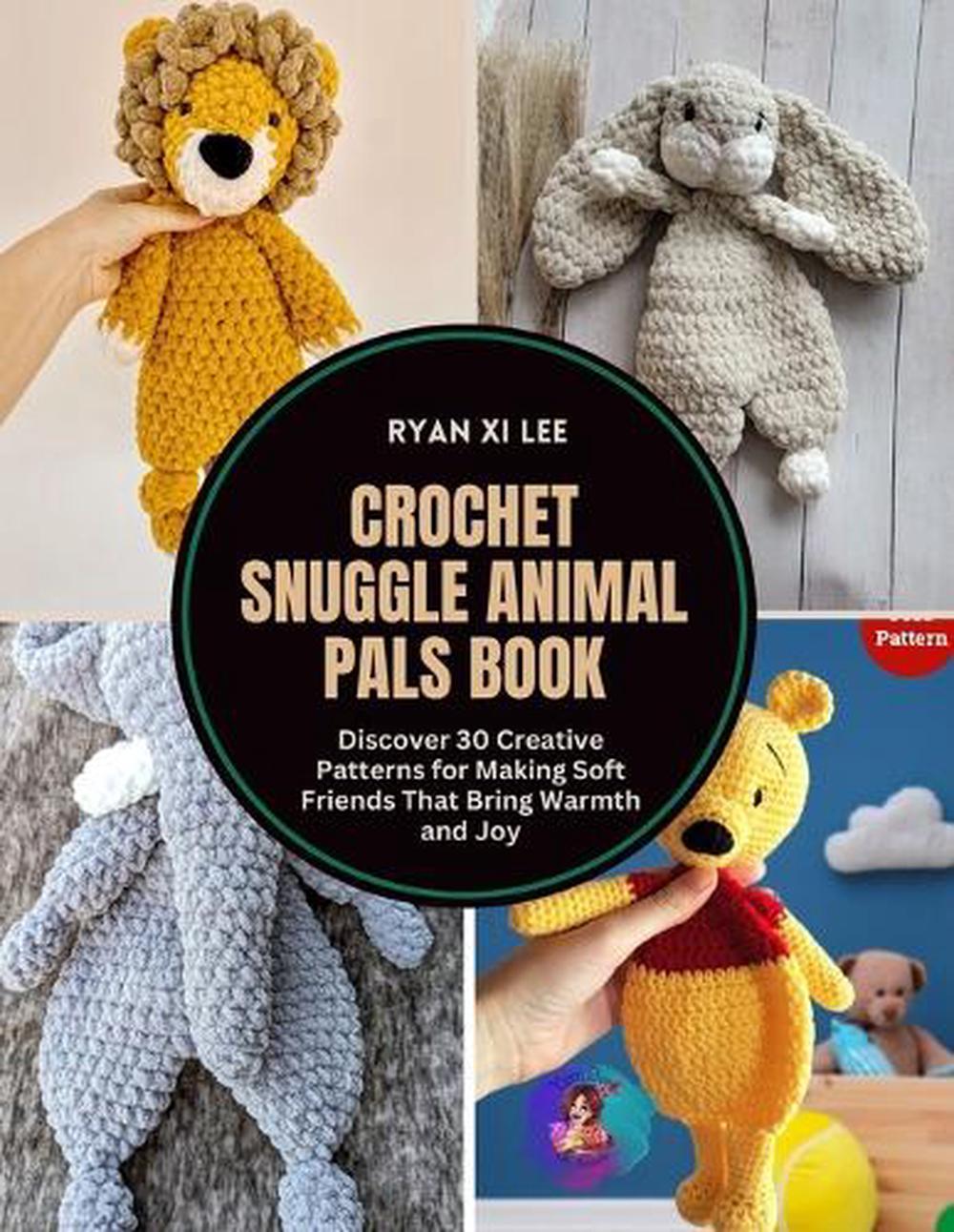 Crochet Snuggle Animal Pals Book, 9798345699430