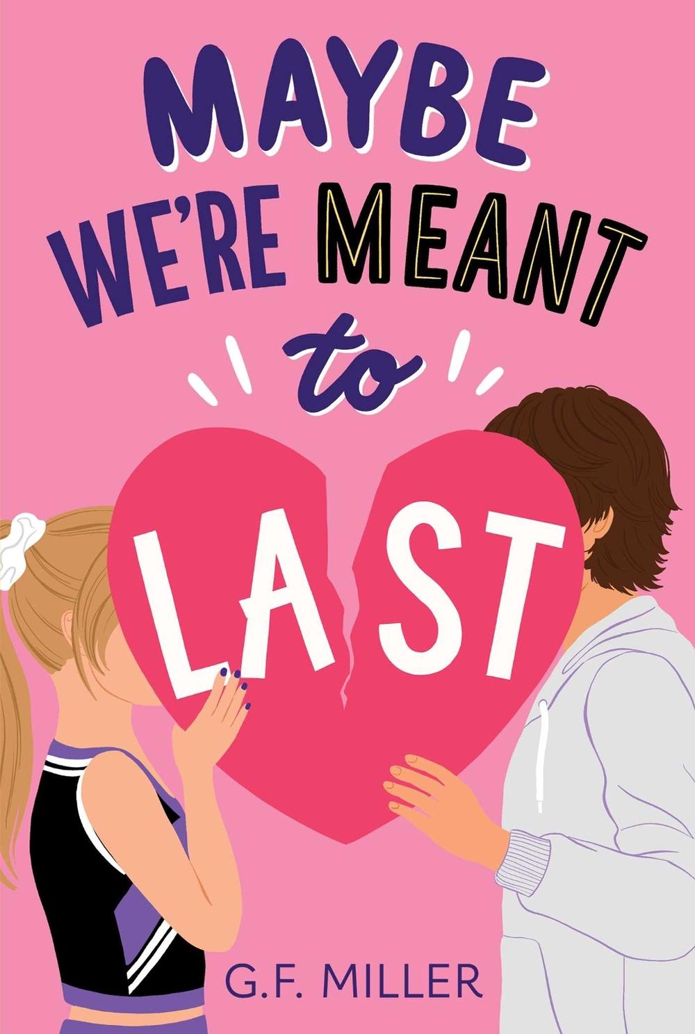 Maybe We're Meant to Last by G.F. Miller - ISBN: 9798347100859