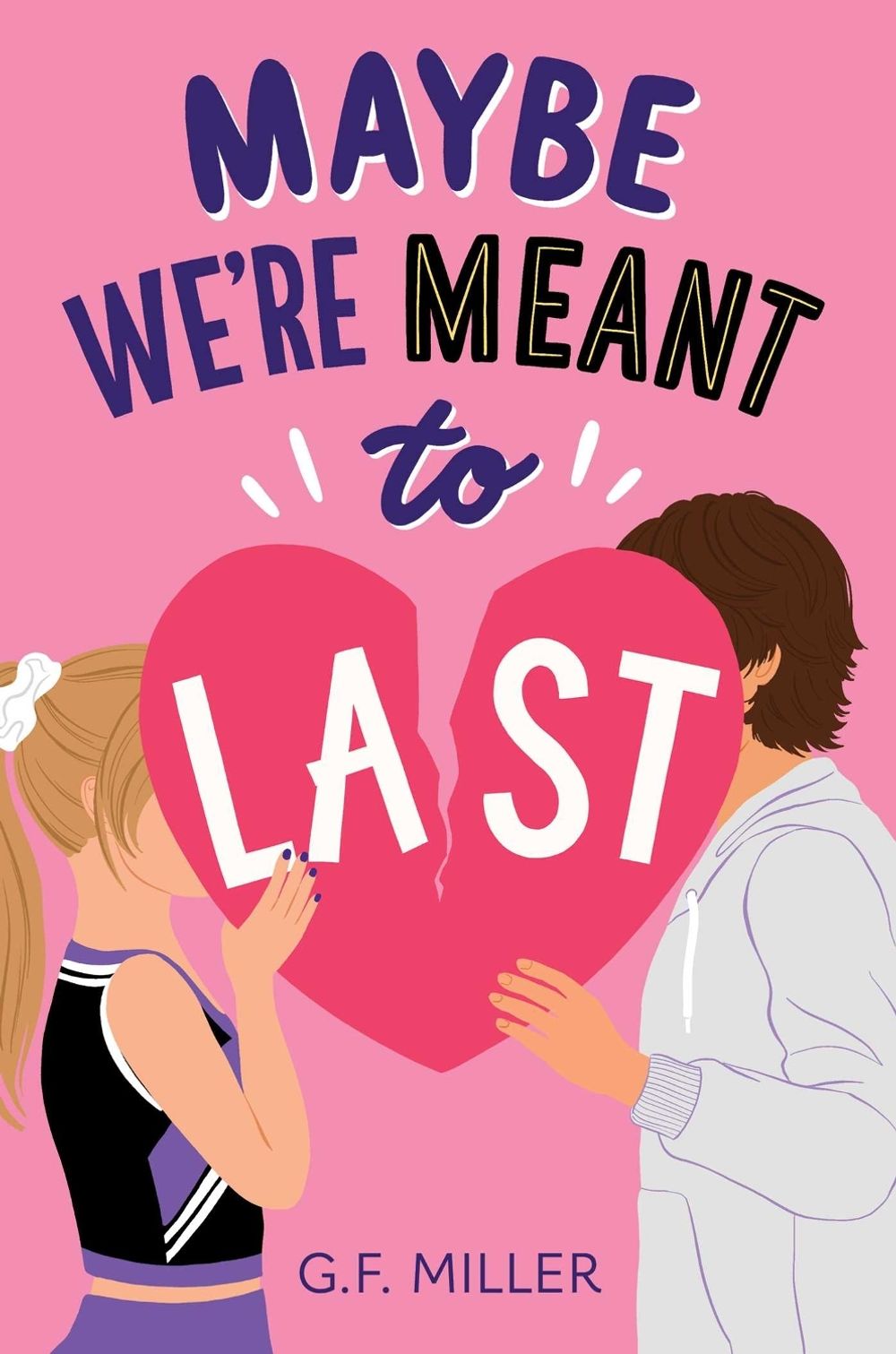 Maybe We're Meant to Last by G.F. Miller - ISBN: 9798347100866