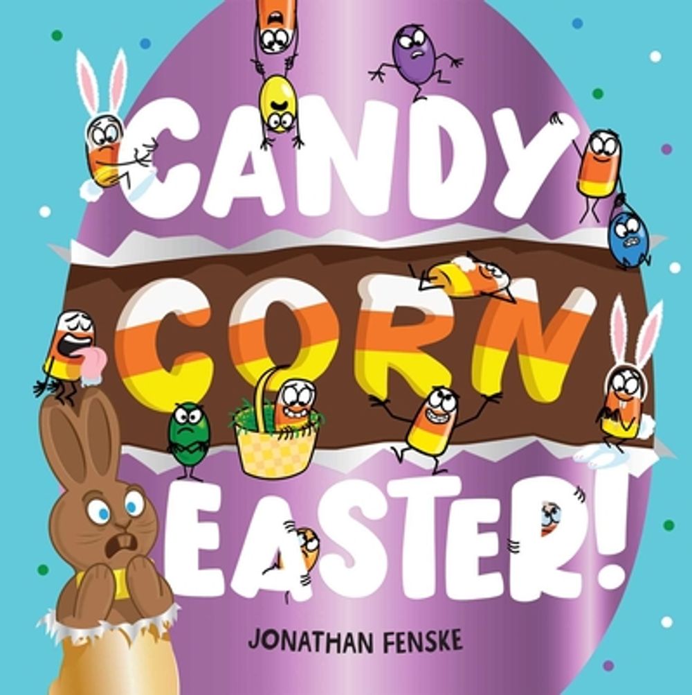 Candy Corn Easter! by Jonathan Fenske - ISBN: 9798347102167