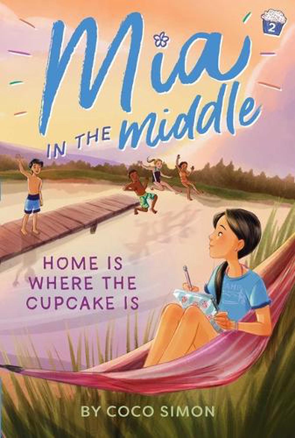 Home Is Where the Cupcake Is by Coco Simon - ISBN: 9798347107032