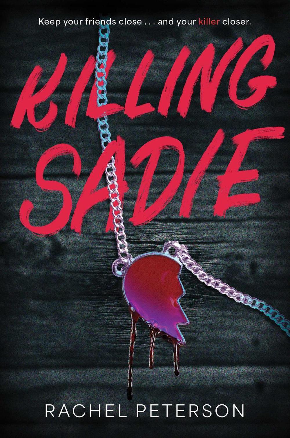 Killing Sadie by Rachel Peterson - ISBN: 9798347109869