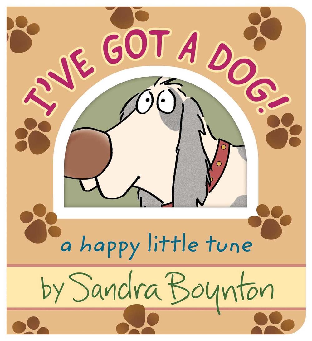 I've Got a Dog! by Sandra Boynton - ISBN: 9798347110230