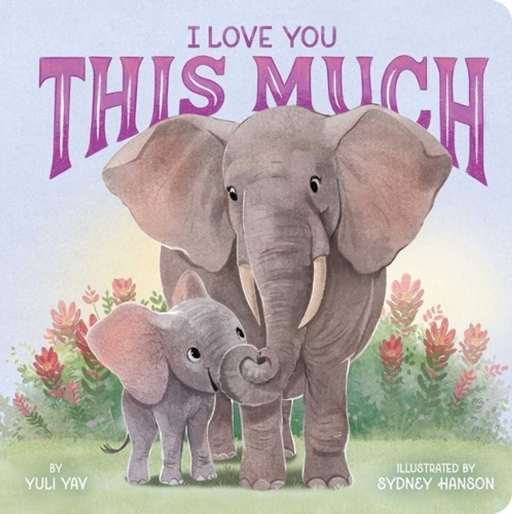 I Love You This Much by Yuli Yav - ISBN: 9798347111718