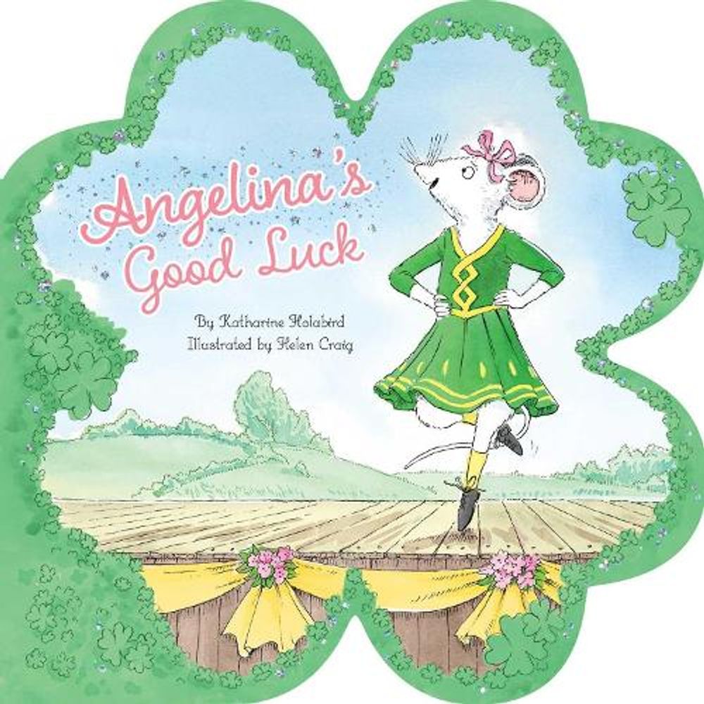 Angelina's Good Luck by Katharine Holabird - ISBN: 9798347118465
