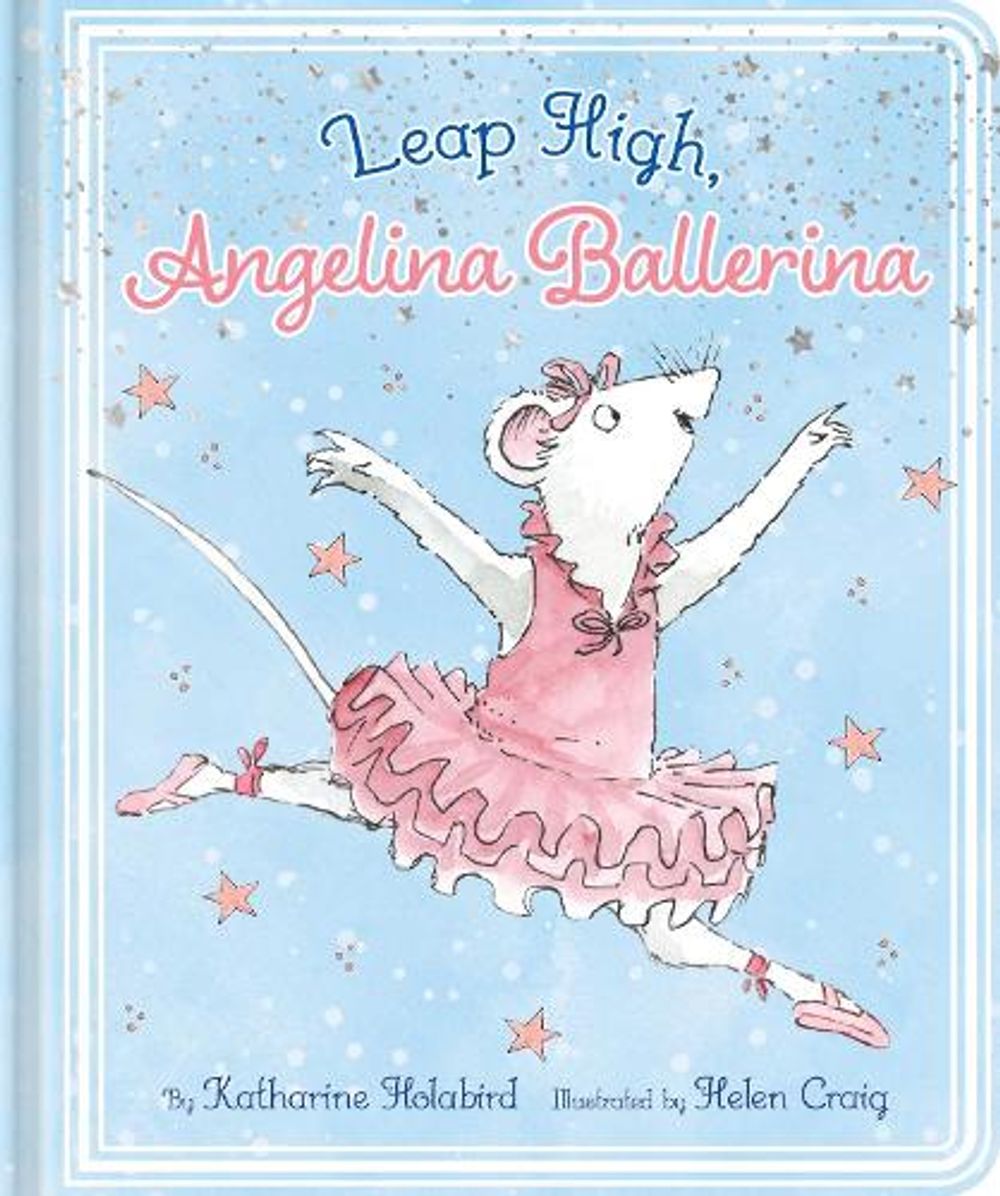 Leap High, Angelina Ballerina by Katharine Holabird - ISBN: 9798347121274