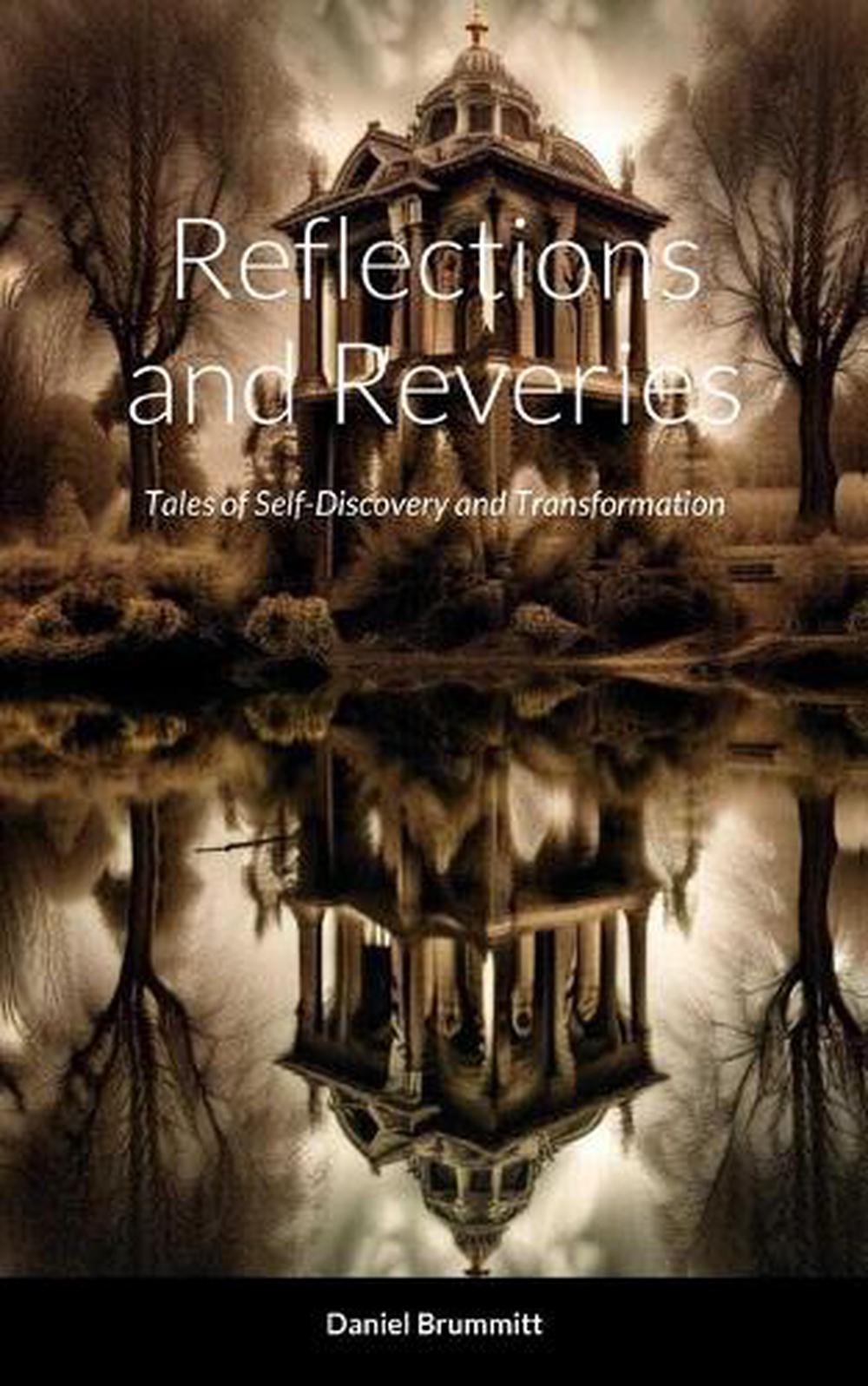 Reflections and Reveries by Daniel Brummitt - ISBN: 9798347570423