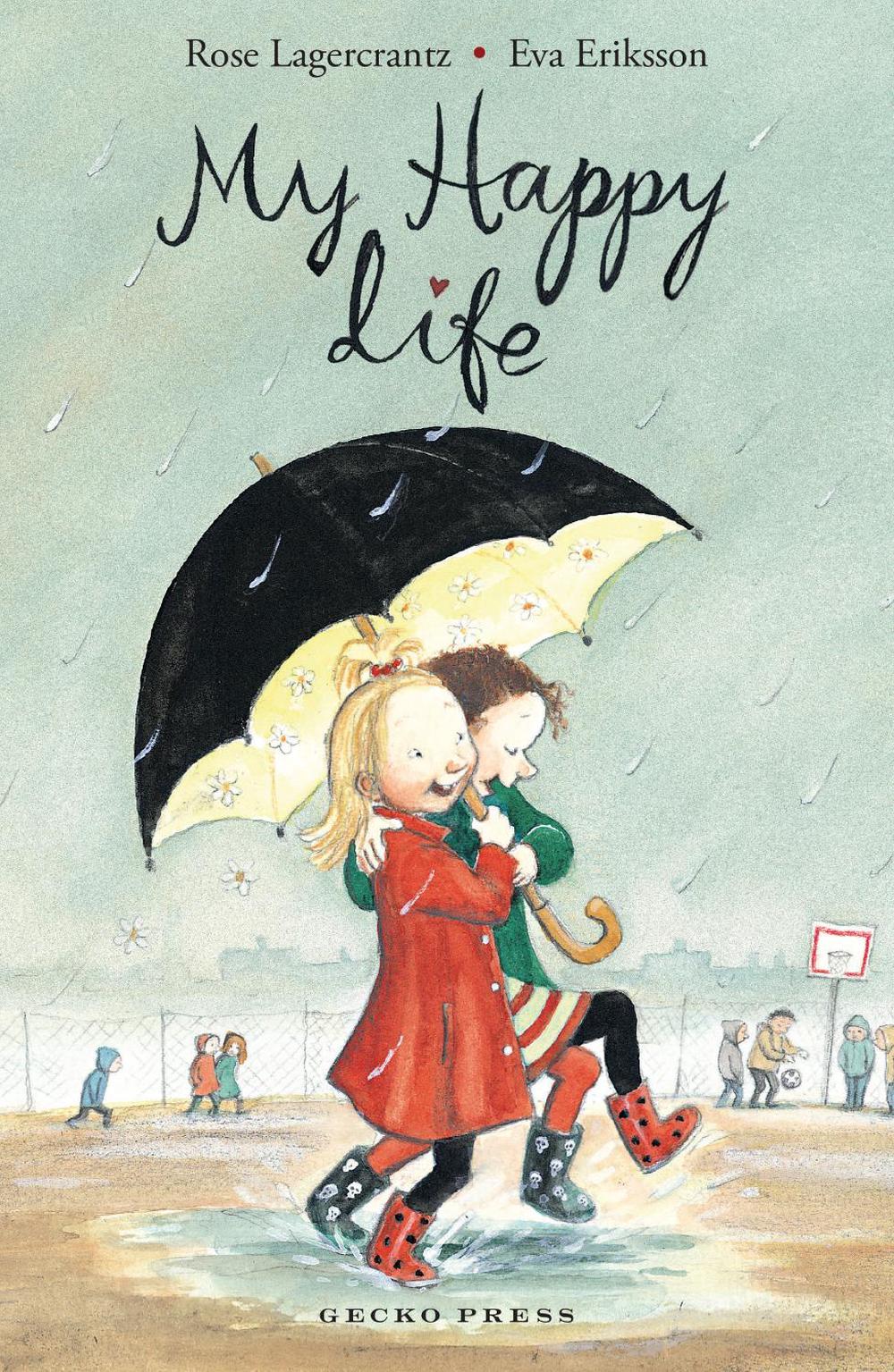 My Happy Life by Rose Lagercrantz - ISBN: 9798348030353