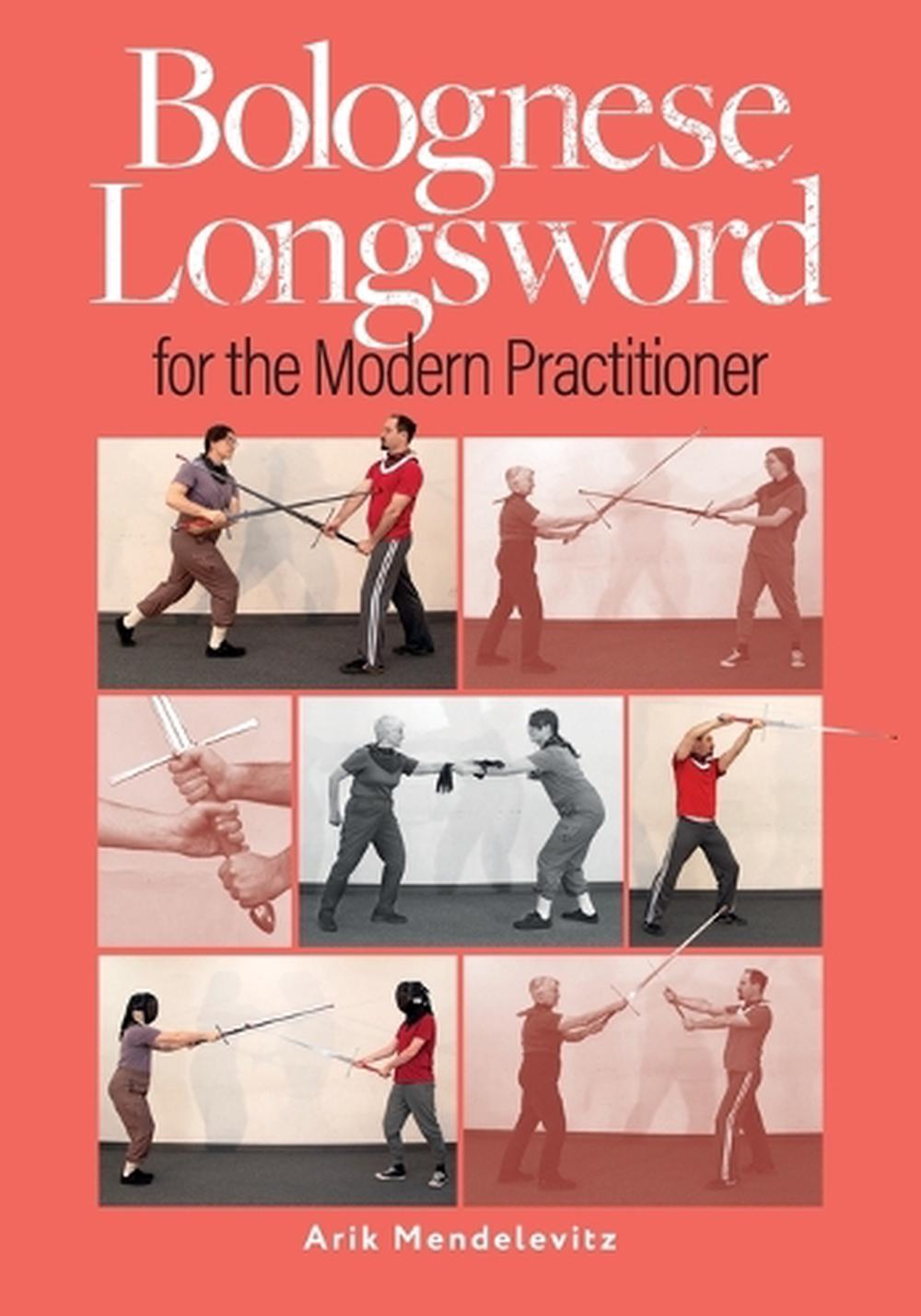 Bolognese Longsword For The Modern Practitioner, 9798348184971