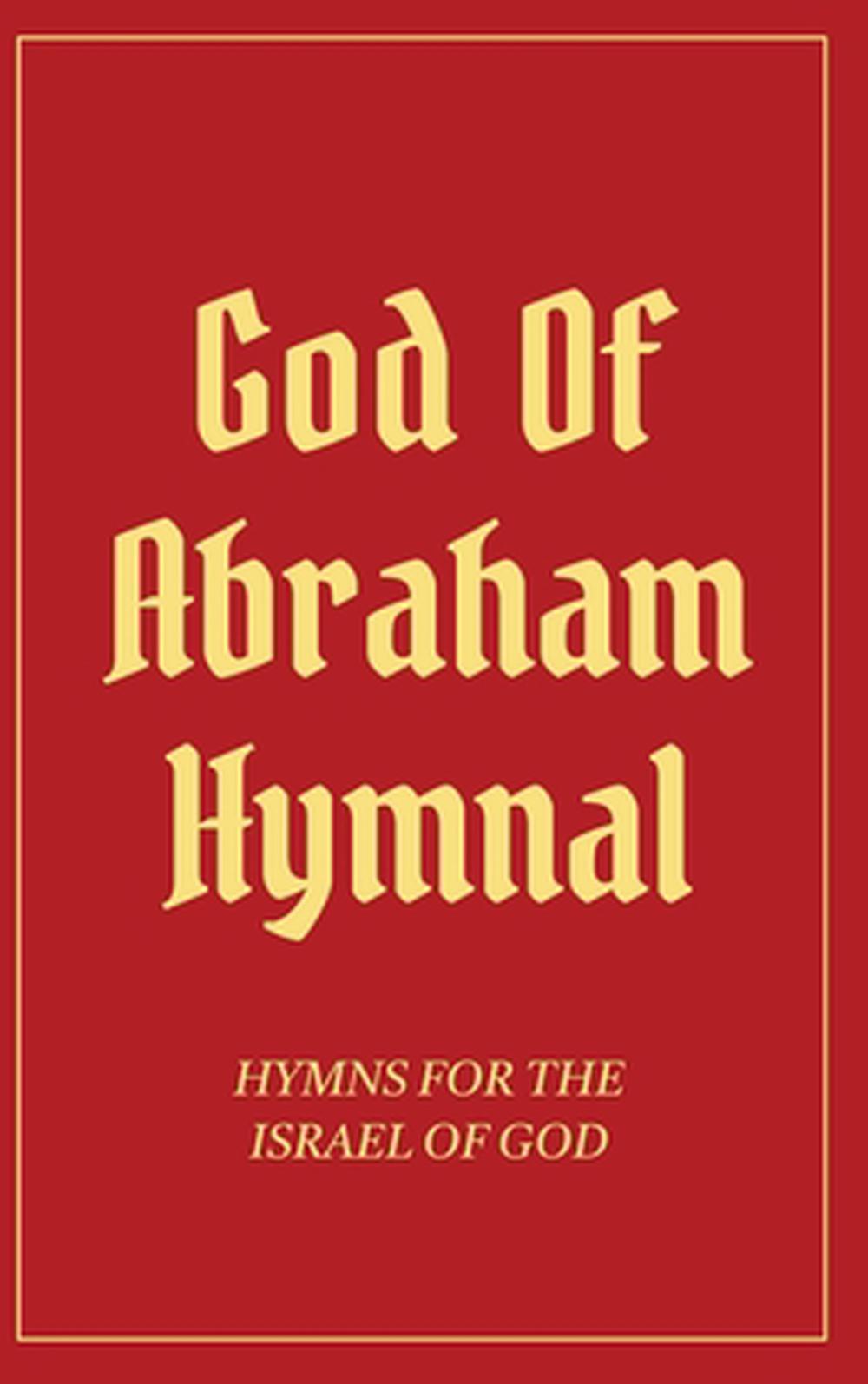 God Of Abraham Hymnal, 9798348258016