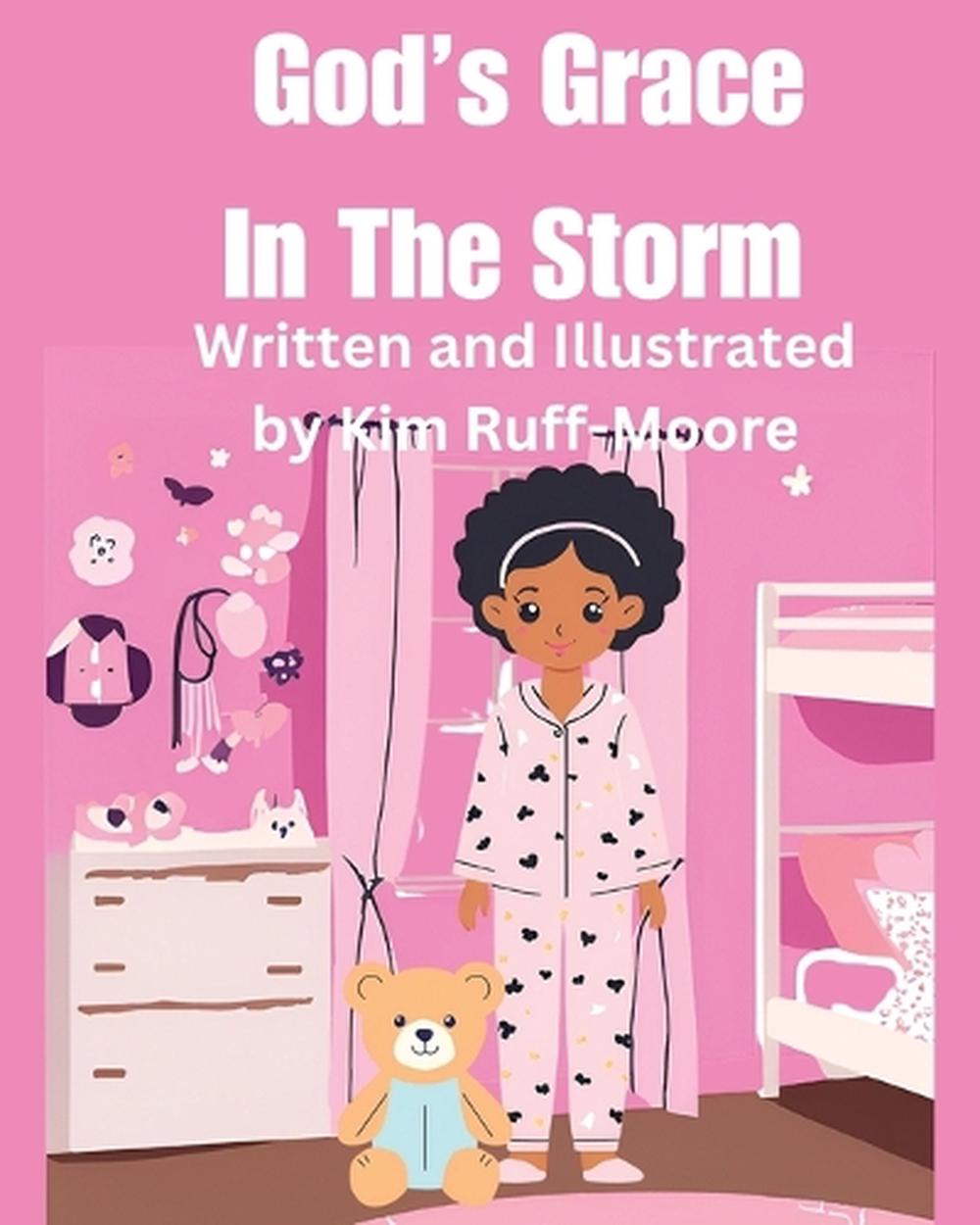 Kim Ruff Moore God's Grace In The Storm by Kim Ruff-Moore, Paperback, 9798348311841 ...