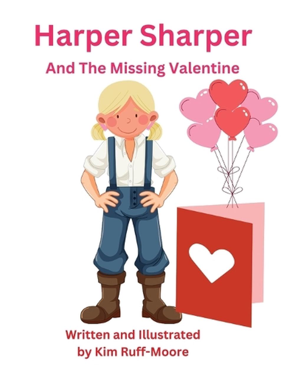 Kim Ruff Moore Harper Sharper and The Missing Valentine by Kim Ruff-Moore, Paperback ...